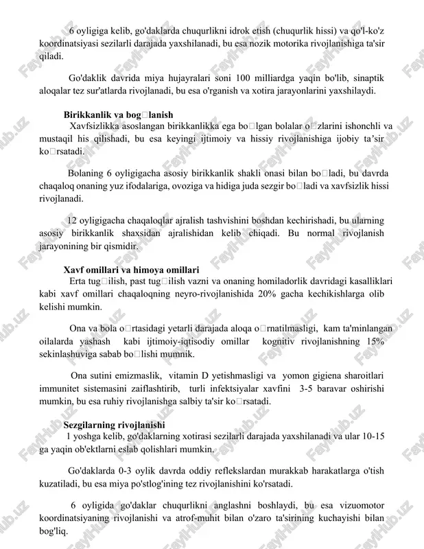 go'daklik davrida miya hujayralari soni 100 milliardga yaqin bo'lib, sinaptik aloqalar tez sur'atlarda rivojlanadi, bu esa o'rganish va xotira jarayonlarini yaxshilaydi. birikkanlik va bogʻlanish xavfsizlikka asoslangan birikkanlikka ega boʻlgan bolalar oʻzlarini ishonchli va mustaqil his qilishadi, bu esa keyingi ijtimoiy va hissiy rivojlanishiga ijobiy taʼsir koʻrsatadi. bolaning 6 oyligigacha asosiy birikkanlik shakli onasi bilan boʻladi, bu davrda chaqaloq onaning yuz ifodalariga, ovoziga va hidiga juda sezgir boʻladi va xavfsizlik hissi rivojlanadi. 12 oyligigacha chaqaloqlar ajralish tashvishini boshdan kechirishadi, bu ularning asosiy birikkanlik shaxsidan ajralishidan kelib chiqadi. bu normal rivojlanish jarayonining bir qismidir. xavf omillari va himoya omillari erta tugʻilish, past tugʻilish vazni va onaning homiladorlik davridagi kasalliklari kabi xavf omillari chaqaloqning neyro-rivojlanishida 20% gacha kechikishlarga olib kelishi mumkin. ona va bola oʻrtasidagi yetarli darajada aloqa oʻrnatilmasligi, kam ta'minlangan oilalarda yashash kabi ijtimoiy-iqtisodiy omillar kognitiv rivojlanishning 15% sekinlashuviga sabab boʻlishi mumnik. ona sutini emizmaslik, vitamin d yetishmasligi va yomon gigiena sharoitlari …