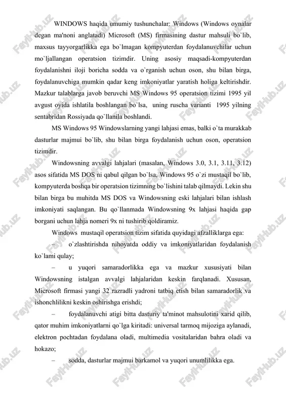 mot berishning yangi tizimlari va imkoniyatlaridan foydalaniladi. kompyuter tarmoqlarini ishchi holatida saqlab turish, o`rnatish, sozlash windowsning ichki imkoniyatlarida mavjud bo`lib, u bunday ishlarni tez bajaradi. windowsda 32 razradli netbeui, ipxpx yoki tpcip protokollari va ndis yoki odi drayverlari o`rnatilgan netware yoki microsoft kompyuter tarmoqlarini qo`llaydigan ichki imkoniyatlar mavjud. plug and play (ula va ishla) texnologiyasi shaxsiy kompyuterlarga yangi qurilmalarni ishlatishdek murakkab jarayonlarni o`rnatadi va sozlaydi. buning uchun kompyuterda ishlatiladigan qurilma plug and play talabiga javob beradigan qurilma bo`lishi talab qilinadi xolos. windows turli kompyuter tarmoqlari uchun juda qulay dastur vositasi bo`lib, o`zida taqsimlangan kompyuter tarmoqlari, elektron pochta, ko`chma kompyuterlar (inglizcha notebook), multimedia vositalarini qo`llashi va boshqa xususiyatlari bilan alohida ajralib turadi. hujjatlarni tahrirlovchi word muharriri ham windows tarkibiga kiritilgan. bundan tashqari, windows ilgari ms dos, windows tizimlari yordamida ishlatiladigan amaliy dasturlar bilan bemalol ishlaydi. windows uzoq masofada joylashgan kompyuter tarmoqlari bilan ishlashni soddalashtiradi. windows ning ishlash shartlari windows ikki xil …