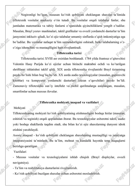 ishlaydi. har bir hujayrada 6 nuqta bo’lib, ularning kombinatsiyasi 64 ta belgi yaratadi, shu jumladan harflar, raqamlar, tinish belgilari va maxsus belgilar. bu tizim teginish orqali o’qiladi va yoziladi, ko’zi ojizlar uchun asosiy yozuv tizimi hisoblanadi. tiflotexnika va brayl tizimi ko’rish qobiliyati cheklangan shaxslar hayotini tubdan o’zgartirdi. ularning rivojlanishi texnologik taraqqiyot bilan birga davom etmoqda, jamiyatni yanada inkluziv qilishga hissa qo’shmoqda. tiflotexnika tarixi insoniyat tsivilizatsiyasining eng qadimiy davrlaridan boshlanib, texnologik innovatsiyalar bilan boyitilgan holda rivojlanib kelmoqda. ushbu soha ko’rish nuqsoniga ega shaxslarning jamiyatga integratsiyasini ta’minlashda muhim rol o’ynaydi. tarixiy bosqichlarni tahlil qilganda, dastlabki vositalar, xx asrdagi muhim ixtirolar va zamonaviy texnologiyalar turlarini alohida ko’rib chiqish zarur. bu bosqichlar texnologiyaning oddiylikdan murakkablikka o’tishini namoyon etadi va ko’rish qobiliyati cheklangan shaxslarning mustaqilligini oshirishga xizmat qiladi. dastlabki ko’rish nuqsoniga ega shaxslar uchun yaratilgan vositalar tiflotexnika tarixining dastlabki bosqichlari qadimiy davrlarga borib taqaladi, ammo texnologik jihatdan xix asrda jiddiy rivojlanish kuzatiladi. qadimiy yunoniston va …
