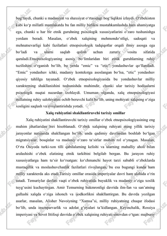r natijasida shakllangan bo‘lib, unda qadimiy davrlardan boshlab bo‘lgan migratsiyalar, bosqinlar va madaniy o‘zaro ta‘sirlar muhim rol o‘ynagan. masalan, o‘rta osiyoda turki-xon tilli qabilalarning kelishi va ularning mahalliy aholi bilan aralashishi o‘zbek elatining etnik tarkibini belgilab bergan. bu jarayon ruhiy xususiyatlarga ham ta‘sir ko‘rsatgan: ko‘chmanchi hayot tarzi sababli o‘zbeklarda mustaqillik va moslashuvchanlik fazilatlari rivojlangan, bu esa bugungi kunda ham milliy xarakterda aks etadi.tarixiy omillar orasida imperiyalar davri ham alohida o‘rin tutadi. temuriylar davlati vaqti o‘zbek ruhiyatida buyuklik va madaniy o‘ziga xoslik tuyg‘usini kuchaytirgan. amir temurning hukmronligi davrida ilm-fan va san’atning gullashi xalqda o‘ziga ishonch va ijodkorlikni shakllantirgan. bu davrda yozilgan asarlar, masalan, alisher navoiyning “xamsa”si, milliy ruhiyatning chuqur ifodasi bo‘lib, unda insonparvarlik va adolat g‘oyalari ta’kidlangan. keyinchalik, rossiya imperiyasi va sovet ittifoqi davrida o‘zbek xalqining ruhiyati sinovdan o‘tgan: majburiy kollektivlashtirish va madaniy assimilyatsiya ruhiy chidamlilikni oshirgan, ammo bir vaqtning o‘zida milliy identiklikni saqlashga undagan.o‘zbekistonning eng yangi tarixida, mustaqillik yillari ruhiyatni …