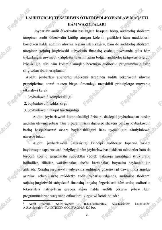 ılǵanda, auditorlıq shólkemi xojalıq jurgiziwshi subyekttiń finanslıq -xojalıq ózgerislerdi hám aralıq auditorlıq tekserisleri nátiyjelerin esapqa alǵan halda audittı ótkeriw jobası hám programmalarına waqıtında ońlawlardı kirgiziwi kerek boladı.[footnoteref:2] [2: audit /darslik/ sh.n.fayziev , r.d.dusmuratov, a.a.karimov, i.n.kuziev, a.z.avlokulov -t.: iqtisod moliya 2015. 420 bet. ] audittı joybarlawdıń maqul túsetuǵınlıǵı principi sonnan ibarat, bunda joybarlaw processinde auditorlıq shólkemi ózi belgilegen kriteryalar tiykarında audittiń ulıwma jobası hám programmasınıń maqul túsetuǵın variantın tańlaw múmkinshiligin jaratıw ushın joybarlawdıń variantliligini támiyinlewi kerek. audittı joybarlawda auditorlıq shólkemi tómendegi tiykarǵı basqıshlardı ajıratıwı kerek: 1. dáslepki joybarlaw ; 2. audittiń ulıwma rejesin tayarlaw hám dúziw; 3. audit programmasın tayarlaw hám dúziw. audittı dáslepki joybarlawdıń mazmunı audittı nátiyjeli joybarlaw ushın auditorlıq shólkemi xojalıq jurgiziwshi subyekt administraciyası menen audittı ótkeriw menen baylanıslı tiykarǵı shólkemlestirilgen máselelerdi kelisip alıwı kerek. dáslepki joybarlaw basqıshında auditor xojalıq jurgiziwshi subyekttiń finanslıq-xojalıq iskerligi menen tanısıwı hám tómendegiler tuwrısında informaciyaǵa ıyelewi shárt: 1. xojalıq jurgiziwshi subyekttiń xojalıq iskerligine tásir …