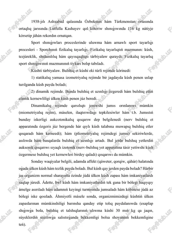 ladı hám adamnıń keyingi turmısında jumsaladı hám kóbinese júdá az bólegi iske qosıladı. áhmiyetli másele sonda, organizmimizdegi kúshtiń úlken zapaslarınan múmkinshiligi barınsha qanday etip tolıq paydalanıwda (esaplap shıǵıwǵa bola, bulshiq et talshıqlarınıń ulıwma kúshi 30 mıń kg qa jaqın, súyeklerdiń sozılıwǵa salıstırǵanda bekkemligi bolsa shoyannıń bekkemligine teń). kúsh qábiletleriniń hár túrli iskerliklerge baylanıslılıǵı 1. adamnıń kúsh qábiletleri organizmniń jeke rawajlanıwına baylanıslı bolıwı hám onnan paydalanıw máselesi maqsetke muwapıq baǵdarlanǵan bolıwı kerek. kúsh qábiletleri qarsılıqtı jeńiw tezligine baylanıslı boladı hám háreket tezligi qansha úlken bolsa, awırlıq yamasa qarsılıq kórsetiw dárejesi sonsha az bolıwı kerek hám kerisinshe. minimal quwatlıqtaǵı kúsh beriwdiń (yadro ilaqtırıwda) kórinisinde bolsa jumıs orta zonada júz beriwi kerek. biraq bul kúsh beriw quwatı "jarılıwshı" kúshtiń rawajlanıwı esabınan eń qısqa waqıt ishinde júz beriwi múmkin. "jaraqlawshı" kúsh dárejesin bahalawda tez kúsh indeksinen paydalanıw qolaylı. "portlawshı kúshtiń" ayqın mısalı sekiriw bolıp, ol hárekette tez joqarı dáreje kúsh beriw qábiletin jetilistiriwde anlatıladı. …