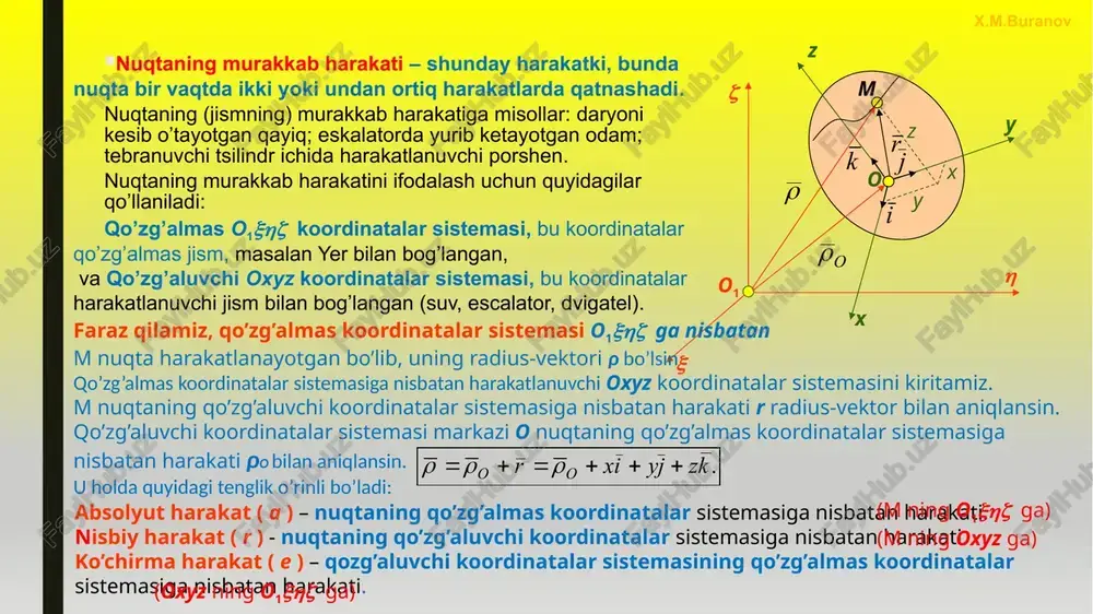 ’zg’almas koordinatalar sistemasiga nisbatan hisoblangan tezligi (tezlanishi). nuqtaning nisbiy tezligi (tezlanishi) vr ( ar ) – nuqtaning qo’zg’aluvchi koordinatalar sistemasiga nisbatan hisoblangan tezligi (tezlanishi). bunda hayolan qo’zg’aluvchi koordinatalar sistemasini qo’zg’almas deb olish kerak. nuqtaning ko’chirma tezligi (tezlanishi) ve ( ae ) – harakatlanuvchi koordinatalar sistemasining (huddi absolyut qattiq jism sifatida qaralgandek) shunday nuqtasining tezligi (tezlanishi) ki berilgan vaqt momentida (shu onda) bu nuqta harakatlanayotgan nuqtaga mos keladi. z    o1 x y m o  ωe x.m.buranov 5 savollar: absolyut (murakkab) harakat nima? nisbiy harakat nima? uni qanday qilib murakkab harakatdan ajratib olish mumkin? ko’chirma harakat nima? uni qanday qilib murakkab harakatdan ajratib olish mumkin? nisbiy tezlik qanday hisoblanadi? ko’chirma tezlik qanday hisoblanadi? absolyut tezlik qanday hisoblanadi? tezliklarni qo’shish haqidagi teoremani ayting. x.m.buranov image1.wmf image2.wmf image3.wmf image4.wmf image5.wmf image6.wmf image7.wmf image8.wmf oleobject5.bin oleobject6.bin oleobject7.bin oleobject8.bin oleobject1.bin oleobject2.bin oleobject3.bin oleobject4.bin image17.wmf image12.wmf image13.wmf image15.wmf image16.wmf image11.wmf oleobject12.bin oleobject13.bin image14.wmf …