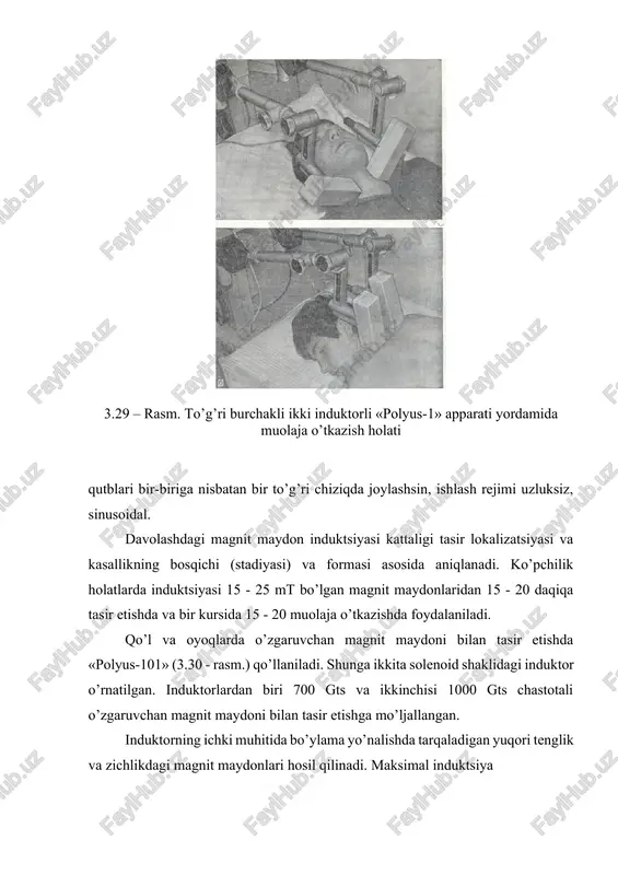 ka. solenoidning o’rtasida 1,5 mt va uning ichki devorlarida 2,5 mt. magnit maydon induktsiyasi to’rt bosqichda boshqariladi. har bir bosqichda ketma-ket 25 % ga oshiriladi. apparat yordamida uzluksiz va impulsli rejimda tasir etishga erishiladi. magnit maydonini yuborish va pauzasining davomiyligi 1,5 soniya. oyoq va qo’llarda o’zgaruvchan magnit maydoni bilan tasir etishda, ularni solenoid o’rtasida joylashtirish lozim. magnit maydoni tasir etadigan to’qimalar hajmini ko’paytirish uchun bir vaqtni o’zida ikkita solenoidni qo’l va oyoqlarda o’tkazish mumkin. tasir davomiyligi bir lokalizatsiyada 15 - 30 daqiqa, 2 - 3 da esa 60 daqiqagacha. bir kurs davolashda 20 - 30 muolaja bo’lib u har kuni o’tkazilishi mumkin. magnit maydonining fiziologik va terapevtik ta'sir mexanizmi to’liq o’rganilmagan. organizmga magnit maydon ta'siri nerv, gumoral bo’g’in, almashinuv jarayonlari orqali ta'sir qiladi. magnit maydoni hujayra membranasi o’tkazuvchanligini oshiradi, qon aylanishini yaxshilaydi. hujayra va to’qimalarning kislorodga ehtiyojini pasaytiradi. suriltiruvchi, tomirlarni kengaytiruvchi, gipotenziv ta'sir etadi, qon ivish tizimiga ta'sir etib, zararlangan …