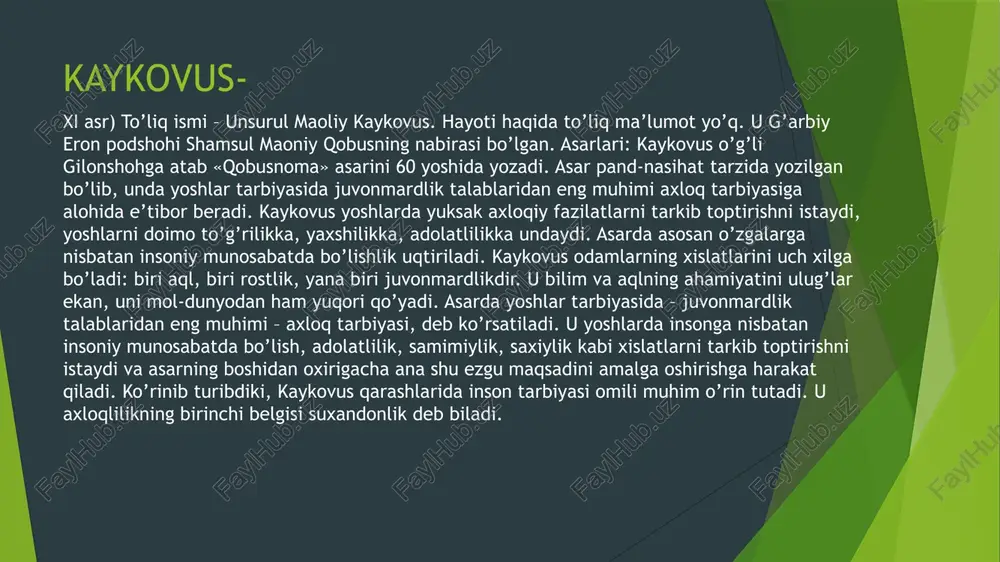 ga ega bo’ldi. ushbu asar mazmunini talabalarga yetkazib berish natijasida ularda adolatlilik, saxiylik, samimiylik, insonparvarlik, qanoatlilik kabi ijobiy sifatlarni tarkib toptirish mumkin. e’tiboringiz uchun raxmat bajardi: qahramonova umida image1.jpg image2.jpg image3.jpg image4.jpeg image5.jpeg image6.jpeg image7.jpeg image8.jpeg image9.jpeg image10.jpeg image11.jpeg kankosyc q kaykovus (xi) to‘liq ismi | unsurul maoliy kaykovus, u g‘arbiy eron podshohi shamsul maoniy qobusning nabirasi bo‘lgan. kaykovus 0’z 0'g‘li gilonga bag‘ishlab qobusnoma” asarini pand- nasihat ruhida yozib qoldiradi. kaykovus otaning burchi yana o'z farzandiga adab ham o‘rgatishda, deb ta'kidlaydi. u ilm, hunar va adabni farzandga meros qoldirish har bir otaning farzandi haqqini bajargani, deb hicohlavdi 0 \ obyc n "ho! iy, q.\} muallif juvonmardlik haqida eng oxirgi bobda so'z yuritadi. u odamlarning xislatlarini uch xilga bo'ladi: biri aql, biri rostlik va yana biri juvonmardlikdir. juvonmardlikni asosini kaykovus uch narsada deb biladi. birinchisi, aytgan so'zning ustidan chigish, ya’ni rostlik; ikkinchisi rostlikka xilof qilmaslik; uchinchisi, xayr ishini ilgari tutish insondagi …