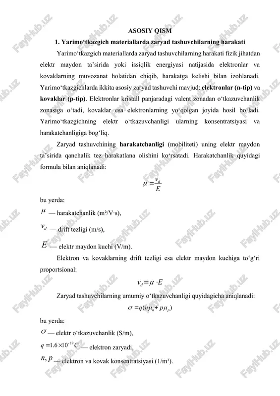 diffuziya o‘rtasida quyidagi bog‘lanish mavjud: bu yerda — boltsman doimiysi, t — harorat (k). masalan, t=300 k da: bu qiymat yarimo‘tkazgichlardagi harakat jarayonlarida muhim rol o‘ynaydi, chunki u diffuziya va drift o‘rtasidagi muvozanatni belgilaydi. zaryad tashuvchilarning harakatchanligi ko‘plab omillarga bog‘liq: harorat, kristall panjaraning tuzilishi, ifloslanish (legirlash) darajasi va panjara tebranishlari (fononlar). masalan, harorat ortganda panjara atomlari tebranishi kuchayadi, bu esa elektronlarning to‘qnashish sonini oshirib, harakatchanlikni kamaytiradi. shu sababli kremniyda 400 k da harakatchanlik 300 k dagiga nisbatan 1,5–2 marta kamayadi. zaryad tashuvchilarning harakatini chuqurroq tahlil qilish uchun drift-diffuziya tenglamasi ishlatiladi: bu umumiy oqim zichligini (a/m²) aniqlaydi. agar elektr maydon bo‘lsa, unda: natijada, yarimo‘tkazgichdagi umumiy oqim zichligi juda katta bo‘lishi mumkin, bu esa tranzistor, diod, va integral mikrosxemalarning ishlash tamoyillarini belgilaydi. yarimo‘tkazgichlar legirlanganda, ya’ni ularga donor yoki akseptor atomlar qo‘shilganda, zaryad tashuvchilar soni sezilarli darajada o‘zgaradi. masalan, fosfor bilan legirlangan n-tip kremniyda elektron konsentratsiyasi gacha yetadi, bu esa o‘tkazuvchanlikni yuzlab marta …