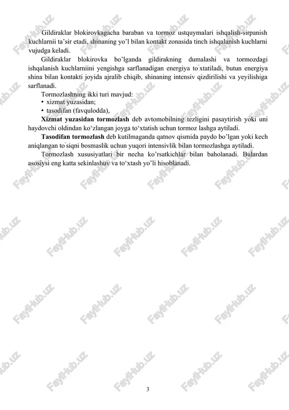 shqari, to’xtab turish tormozi bilan birga uzatmani ulab qo’yish ham dizel dvigatelli avtomobillarda qat’iyan taqiqlanadi. chunki biror sababga ko’ra avtomobil harakatlansa, dvigateli hech qanday to’siqsiz ishga tushadi, hamma rejimli regulator yoqilg’i berishni ko’paytiradi, to‘xtab turish tormozi ulangan bo'lishidan qat’inazar, avtomobil past tezlik bilan harakatlana boshlaydi va yo’1-transport hodisasini keltirib chiqarishi mumkin. tormoz tizimining pishiqligi harakatlanish xavfsizligiga bog’liq bo’ladi. shuning uchun yo’llarda harakatlanish qoidalari va davlat yo’l harakati xavfsizligi boshqarmasi bu tizimning ishonchli ishlashiga katta talablar qo’yadi. pishiq va sifatli tormoz tizimi kerakli harakatlanish xavfsizligini ta’minlaydi va haydovchiga avtomobilni boshqarishda o’zini ishonchli tutish imkonini beradi. tormoz deb avtomobilning kinetik energiyasini tormoz barabanlari (yoki disk) va tormoz kolodkalari friksion ustquymalari (nakladka), shuningdek shina bilan yo’l orasidagi ishqalanish jarayoniga aytiladi. hozirgi zamon avtomobil tormozlari yo’l bilan shina orasidagi tishlanish kuchlarnikidan ancha katta tormoz kuchlarni hosil qiladi. bunday vaziyatda avtomobil gildiraklari blokirovka (aylanmasdan) holatida harakatlanishi, bu esa gildiraklaming sirpanishiga va avtomobilning haydovchiga bo’ysunmagan holda …