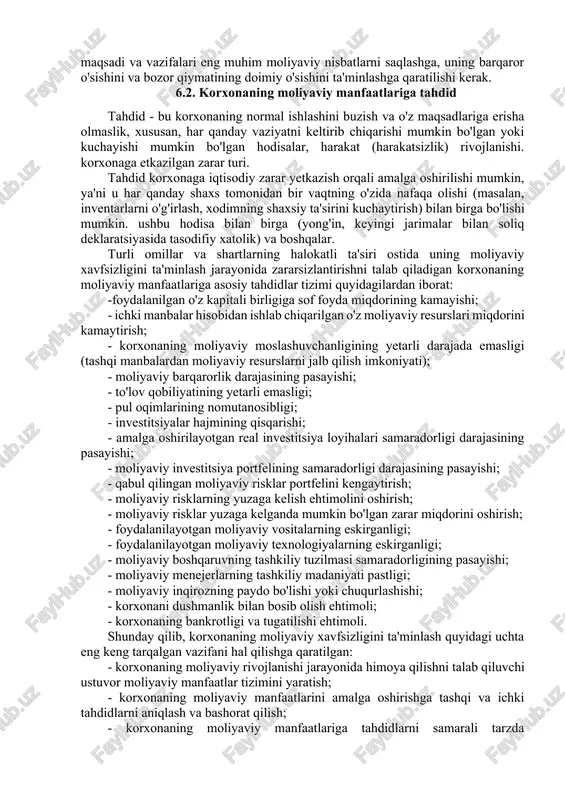 igan uning moliyaviy holatini barqarorlashtirishga yo‘naltirilishi kerak. uzoq muddatli (strategik) davrda korxonaning moliyaviy xavfsizligi tizimining maqsadi va vazifalari eng muhim moliyaviy nisbatlarni saqlashga, uning barqaror o'sishini va bozor qiymatining doimiy o'sishini ta'minlashga qaratilishi kerak. 6.2. korxonaning moliyaviy manfaatlariga tahdid tahdid - bu korxonaning normal ishlashini buzish va o'z maqsadlariga erisha olmaslik, xususan, har qanday vaziyatni keltirib chiqarishi mumkin bo'lgan yoki kuchayishi mumkin bo'lgan hodisalar, harakat (harakatsizlik) rivojlanishi. korxonaga etkazilgan zarar turi. tahdid korxonaga iqtisodiy zarar yetkazish orqali amalga oshirilishi mumkin, ya'ni u har qanday shaxs tomonidan bir vaqtning o'zida nafaqa olishi (masalan, inventarlarni o'g'irlash, xodimning shaxsiy ta'sirini kuchaytirish) bilan birga bo'lishi mumkin. ushbu hodisa bilan birga (yong'in, keyingi jarimalar bilan soliq deklaratsiyasida tasodifiy xatolik) va boshqalar. turli omillar va shartlarning halokatli ta'siri ostida uning moliyaviy xavfsizligini ta'minlash jarayonida zararsizlantirishni talab qiladigan korxonaning moliyaviy manfaatlariga asosiy tahdidlar tizimi quyidagilardan iborat: -foydalanilgan o'z kapitali birligiga sof foyda miqdorining kamayishi; - ichki manbalar …