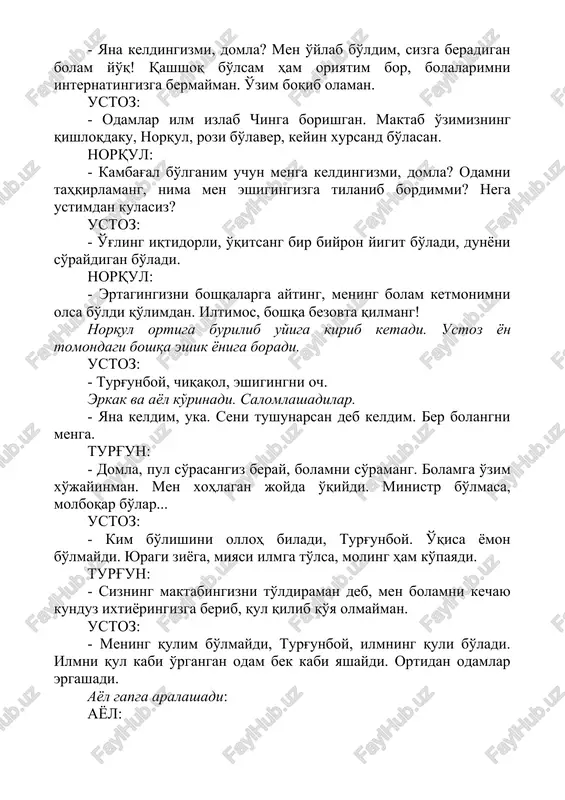 etadi. ustoz uf tortib, yana bir eshik oldida to'xtaydi. ustoz: - uydamisan, berdiqul, eshikka chiq. tund odamning basharasi ko'rinadi. berdiqul: - shunday qorong'uda keldingizmi, domla? ustoz: - hademay maktab ochiladi, vaqt oz qolyapti. bir fikrga keldinglarmi? berdiqul: - javobini kecha aytgan edik. qiz bola bo'lsa, yana yotib qolib o'qisa... bo'lmaydi, domla, ertaga qaysi o'zini bilgan odam mening qizimni kelin qiladi? qolaversa qiz bola o'qib, dunyoni olib berarmidi? ustoz: - ilm olish erkagu ayol uchun barobar, inim. berdiqul: - qo'ying, kitobiy gaplarni, domla. ustoz: - qizing o'qib shifokor bo'lmoqchi edi, ber maktabimizga, o'zimiz tayyorlaymiz. uydan 15 , 16 yoshlardagi qiz yugurib chiqadi, gapga quloq solib ozgina turadi- da, so'ng domlaga yalina boshlaydi. qiz: ustoz, meni maktabingizga oling, a'lo o'qishga va'da beraman. yuzingizni erga qaratmayman.. otasi: uyga kir, aqlli qizlar otasidan beruxsat ko'chaga chiqmaydi. kir deyapman, senga! qiz: otajon, sizni uyaltiradigan ish qilmayman, izn bering. ustoz, meni olib keting. shifokor bo'lsam, sizni, …