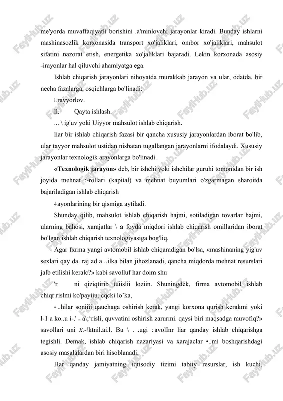 mdan iborat. har qanday iqtisodiy tizimning pirovard aqsadi — kishilarning ehtiyojini tovarlar va xizmatlarni ishlab chiqarish, taqsimlash orqali qondirishdan iboratdir. iqtisodiy tizimning birinchi ajralmas qismi — bu tabiiy resurslar; ikkinchi qismi — ishchilar soni; uchinchi qismi — mavjud bo'lgan ish ki: chining sifati. ilsi ..star mavjudligi bumma narsani hal etmaydi. mavjud resurslar maksimal .qi::.. j.y ; l ji.jigan bji.ak.rga yo'nsltirilishi loziin. o'zbekiston r.espublikasi xilina-x:! t'j. ^ - -. bu vazuaiii mamlakaliiniz hayotida kapital va menejment hal etishi zarur. am.'rika ks'i;jdi>oimagi t. . _baai ma'qullaydi. yer, capital, tadbirkorlik faoliyati va mehnat ishlab chiqarish omillari. ishlab chiqarish jarayonini tashkil etish quyidagi tamoyillarga asoslanadi: 1 proporsionallik. 2 u'zluksizlik. 3 mo'tadillik. 4 parallcllik. 5 buyumlarni ishlab chiqarish jarayonida eng qisqa yo'l bilan harakat qildirish, ishlovga uzatish va tayyor maxsulotni olsh buning uchun korxonaning sex va uchastkalarida joylashishi texnologik jarayon talablariga javob brishi kerak. 6. ishlab chiqarishni avtomatlashtirish. proporsionallik — vaqt birligi ichida korxonaning asosiy …