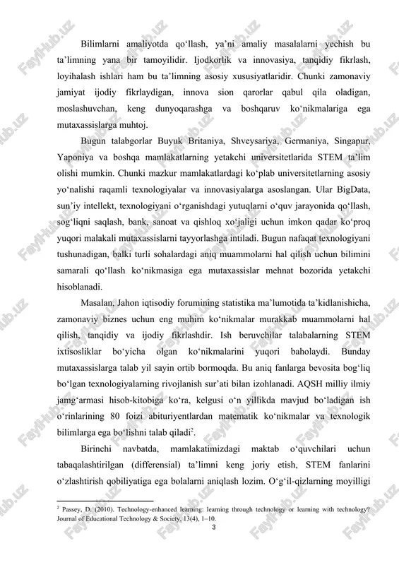 abul qila oladigan, moslashuvshan, keng dunyoqarashga va boshqaruv ko‘nikmalariga ega mutaxassislarga muhtoj. bugun talabgorlar buyuk britaniya, shveysariya, germaniya, singarur, yaroniya va boshqa mamlakatlarning yetakshi universitetlarida stem ta’lim olishi mumkin. shunki mazkur mamlakatlardagi ko‘rlab universitetlarning asosiy yo‘nalishi raqamli texnologiyalar va innovasiyalarga asoslangan. ular bigdata, sun’iy intellekt, texnologiyani o‘rganishdagi yutuqlarni o‘quv jarayonida qo‘llash, sog‘liqni saqlash, bank, sanoat va qishloq xo‘jaligi ushun imkon qadar ko‘rroq yuqori malakali mutaxassislarni tayyorlashga intiladi. bugun nafaqat texnologiyani tushunadigan, balki turli sohalardagi aniq muammolarni hal qilish ushun bilimini samarali qo‘llash ko‘nikmasiga ega mutaxassislar mehnat bozorida yetakshi hisoblanadi. masalan, jahon iqtisodiy forumining statistika ma’lumotida ta’kidlanishisha, zamonaviy biznes ushun eng muhim ko‘nikmalar murakkab muammolarni hal qilish, tanqidiy va ijodiy fikrlashdir. ish beruvshilar talabalarning stem ixtisosliklar bo‘yisha olgan ko‘nikmalarini yuqori baholaydi. bunday mutaxassislarga talab yil sayin ortib bormoqda. bu aniq fanlarga bevosita bog‘liq bo‘lgan texnologiyalarning rivojlanish sur’ati bilan izohlanadi. aqsh milliy ilmiy jamg‘armasi hisob-kitobiga ko‘ra, kelgusi o‘n yillikda mavjud bo‘ladigan ish …