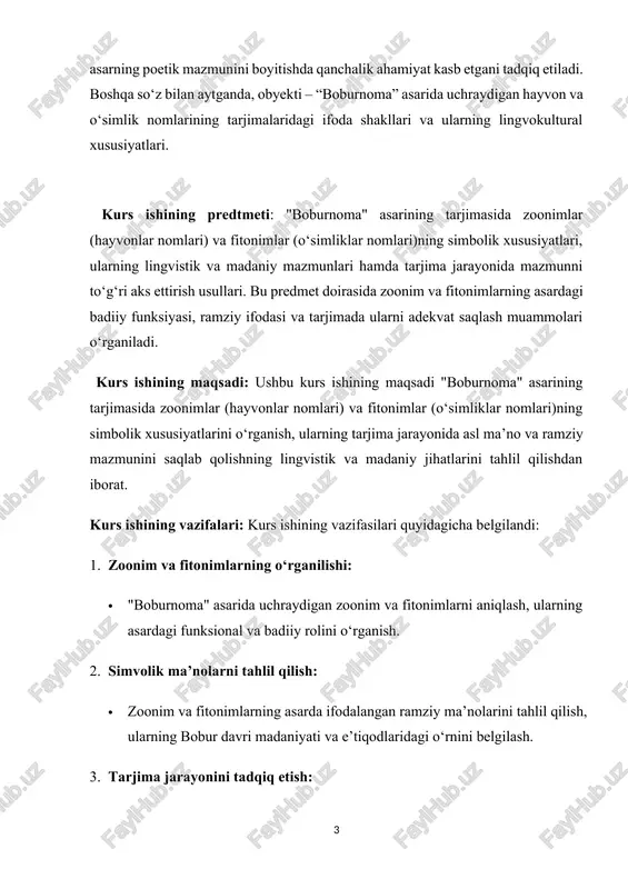 a’nolarni tahlil qilish: · zoonim va fitonimlarning asarda ifodalangan ramziy ma’nolarini tahlil qilish, ularning bobur davri madaniyati va e’tiqodlaridagi o‘rnini belgilash. 3. tarjima jarayonini tadqiq etish: · ushbu nomlarning tarjimada qanday aks ettirilganini o‘rganish va ular bilan bog‘liq ma’nolarni saqlash masalalarini tahlil qilish. 4 lingvistik yondashuvlarni aniqlash: · tarjimonlar tomonidan zoonim va fitonimlarni tarjima qilishda qo‘llanilgan lingvistik usullarni tahlil qilish va baholash. kurs ishining hajmi: kurs ishi 2 bob, 4 fasl, xulosa, foydalangan adabiyotlar ro‘yxatidan iborat. i bob. “boburnoma” tarjimasida zoonimlar va fitonimlarning simbolik xususiyatlarining nazariy asoslari. 1.1 “boburnoma” va uning tarjimalariga qisqacha ta’rif. “boburnoma” asari haqida: “boburnoma” — buyuk o‘zbek shoiri, yozuvchi va davlat arbobi zahiriddin muhammad bobur tomonidan yozilgan muhim tarixiy va adabiy asar. bu asar o‘z davrining tarixiy, madaniy va ijtimoiy voqealarini haqqoniy tasvirlagan, muallifning o‘z hayoti, davlat boshqaruvi, jangovar yurishlari, tabiat go‘zalliklari va insoniy fazilatlari haqidagi fikrlarini o‘z ichiga olgan. asar o‘zining jonli tili, obrazli tasvirlari …