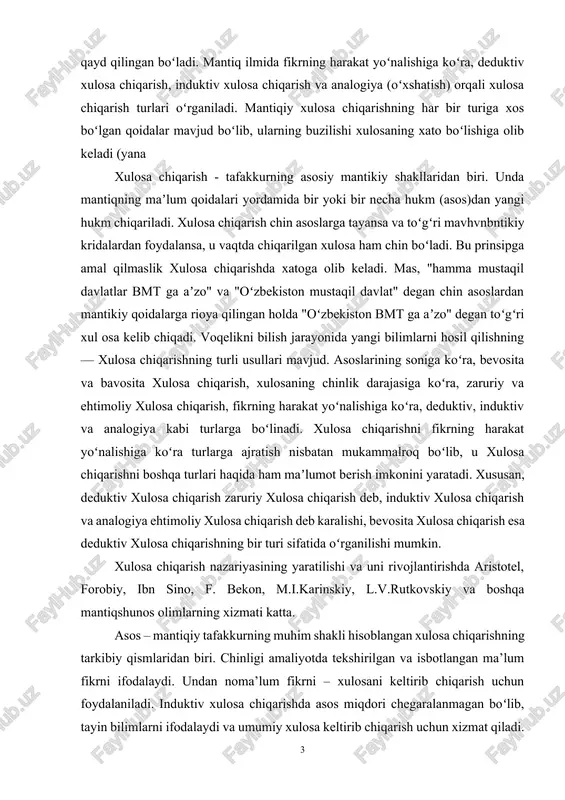 oshqa mantiqshunos olimlarning xizmati katta. mantiqiy xulosa - bir va un dan ortiq chin mulohazalardan maʼlum qoidalar yordamida yangi bilimlarni keltirib chiqarish. xulosa chiqarish jarayoni asoslardan xulosaga mantiqan oʻtishdan tashkil topadi. mantiqiy xulosa chikarish uchun asoslar chin boʻlishi, bir-biri hamda xulosa bilan mantiqan bogʻlangan boʻlishi shart. xulosa asoslari bilan xulosaning mantiqan bogʻliq boʻlishi xulosa chiqarish qoidalarida qayd qilingan boʻladi. mantiq ilmida fikrning harakat yoʻnalishiga koʻra, deduktiv xulosa chiqarish, induktiv xulosa chiqarish va analogiya (oʻxshatish) orqali xulosa chiqarish turlari oʻrganiladi. mantiqiy xulosa chiqarishning har bir turiga xos boʻlgan qoidalar mavjud boʻlib, ularning buzilishi xulosaning xato boʻlishiga olib keladi (yana xulosa chiqarish - tafakkurning asosiy mantikiy shakllaridan biri. unda mantiqning maʼlum qoidalari yordamida bir yoki bir necha hukm (asos)dan yangi hukm chiqariladi. xulosa chiqarish chin asoslarga tayansa va toʻgʻri mavhvnbntikiy kridalardan foydalansa, u vaqtda chiqarilgan xulosa ham chin boʻladi. bu prinsipga amal qilmaslik xulosa chiqarishda xatoga olib keladi. mas, "hamma mustaqil davlatlar …