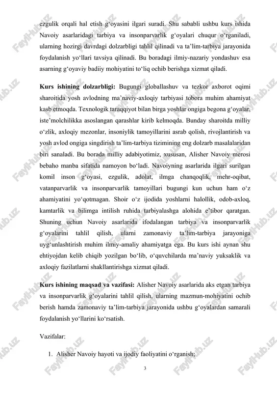 ijodida yoshlarni halollik, odob-axloq, kamtarlik va bilimga intilish ruhida tarbiyalashga alohida e’tibor qaratgan. shuning uchun navoiy asarlarida ifodalangan tarbiya va insonparvarlik g‘oyalarini tahlil qilish, ularni zamonaviy ta’lim-tarbiya jarayoniga uyg‘unlashtirish muhim ilmiy-amaliy ahamiyatga ega. bu kurs ishi aynan shu ehtiyojdan kelib chiqib yozilgan bo‘lib, o‘quvchilarda ma’naviy yuksaklik va axloqiy fazilatlarni shakllantirishga xizmat qiladi. kurs ishining maqsad va vazifasi: alisher navoiy asarlarida aks etgan tarbiya va insonparvarlik g‘oyalarini tahlil qilish, ularning mazmun-mohiyatini ochib berish hamda zamonaviy ta’lim-tarbiya jarayonida ushbu g‘oyalardan samarali foydalanish yo‘llarini ko‘rsatish. vazifalar: 1. alisher navoiy hayoti va ijodiy faoliyatini o‘rganish; 2. navoiy asarlarida tarbiya masalasiga berilgan e’tiborni tahlil qilish; 3. insonparvarlik g‘oyalarining badiiy ifodalanish shakllarini aniqlash; 4. “mahbub ul-qulub”, “xamsa” kabi asarlar orqali axloqiy qadriyatlar targ‘ibining tahlilini berish; 5. navoiy g‘oyalarining zamonaviy tarbiya tizimiga mosligini aniqlash; 6. o‘quvchi yoshlar tarbiyasida navoiy ijodidan foydalanish bo‘yicha tavsiyalar ishlab chiqish. i-bob. alisher navoiy hayoti va ijodiy merosi 1.1. alisher navoiyning tarixiy shaxs …
