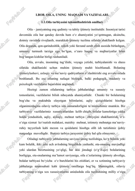 nalarning ma’lumot saviyasiga, oila a’zolarining ijtimoiy ahvoliga, bolalar tarbiyasi bo‘yicha o‘z burchlarini his etishlari, er va xotinning tarbiyaviy jabhalarga munosabati kabi ijtimoiy omillarga bog‘liq. shuningdek, oilaviy tarbiyaning o‘ziga xos xususiyatlarini aniңlashda oila tuzilishining milliy o‘ziga xosligini aniqlashda oila tuzilishining milliy o‘ziga xosligini va milliy an’analardan foydalanish darajasini hisobga olish lozim. bolalar tarbiyasi oilaning insonni buned etuvchi tabiiy va ijtimoiy moxiyati bilan uzviy bog‘liqdir. xuddi shu ma’noda tarbiya o‘z mohiyatiga ko‘ra shunday bir jarayenki, u tarbiyalanuvchining biologik, ijtimoiy ehtiyej turlarini, o‘zining qadri, qiziqish va g‘oyalarini jamiyat talablariga bo‘ysundirishda namoyet bo‘ladi. bola oilada, maktabda, ota-onalar bilan munosabatda, jamoat joylarida, katta yeshdagilar, o‘rtoqlari bilan muloqotda tajriba orttirib boradi. oilalarda bolalarga tarbiya berishda ota-onaning namunasi, ularning mehnatsevarligi, oilaviy ishlarga javobgarligi, ish yuritishi, o‘g‘il bolalarga nisbatan otaning, qizlarga esa onaning ustozlik, rahnamolik ishlari asosiy o‘rinni egallaydi. bu fikrlar oilalarda o‘tkazilgan anketa ma’lumotlari yerdamida aniqlandi. zamonaviy davrda oilaning ijtimoiy roli yanada kengaygan. chunki u nafaqat farzand …