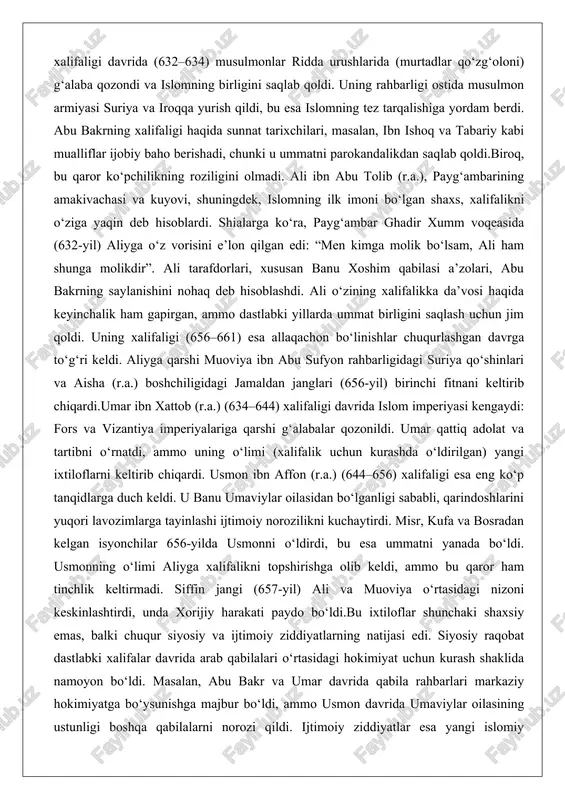 ida islom imperiyasi kengaydi: fors va vizantiya imperiyalariga qarshi g‘alabalar qozonildi. umar qattiq adolat va tartibni o‘rnatdi, ammo uning o‘limi (xalifalik uchun kurashda o‘ldirilgan) yangi ixtiloflarni keltirib chiqardi. usmon ibn affon (r.a.) (644–656) xalifaligi esa eng ko‘p tanqidlarga duch keldi. u banu umaviylar oilasidan bo‘lganligi sababli, qarindoshlarini yuqori lavozimlarga tayinlashi ijtimoiy norozilikni kuchaytirdi. misr, kufa va bosradan kelgan isyonchilar 656-yilda usmonni o‘ldirdi, bu esa ummatni yanada bo‘ldi. usmonning o‘limi aliyga xalifalikni topshirishga olib keldi, ammo bu qaror ham tinchlik keltirmadi. siffin jangi (657-yil) ali va muoviya o‘rtasidagi nizoni keskinlashtirdi, unda xorijiy harakati paydo bo‘ldi.bu ixtiloflar shunchaki shaxsiy emas, balki chuqur siyosiy va ijtimoiy ziddiyatlarning natijasi edi. siyosiy raqobat dastlabki xalifalar davrida arab qabilalari o‘rtasidagi hokimiyat uchun kurash shaklida namoyon bo‘ldi. masalan, abu bakr va umar davrida qabila rahbarlari markaziy hokimiyatga bo‘ysunishga majbur bo‘ldi, ammo usmon davrida umaviylar oilasining ustunligi boshqa qabilalarni norozi qildi. ijtimoiy ziddiyatlar esa yangi islomiy jamiyatning qadimgi …