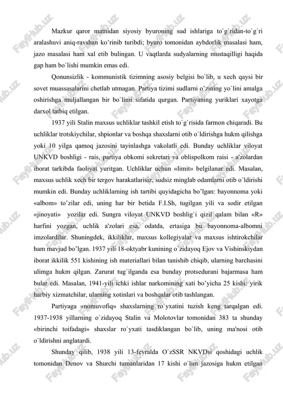 at tug`ilganda esa bunday protsedurani bajarmasa ham bular edi. masalan, 1941-yili ichki ishlar narkomining xati bo’yicha 25 kishi: yirik harbiy xizmatchilar, ularning xotinlari va boshqalar otib tashlangan. partiyaga «nomuvofiq» shaxslarning ro`yxatini tuzish keng tarqalgan edi. 1937-1938 yillarning o`zidayoq stalin va molotovlar tomonidan 383 ta shunday «birinchi toifadagi» shaxslar ro`yxati tasdiklangan bo`lib, uning ma'nosi otib o`ldirishni anglatardi. shunday qilib, 1938 yili 13-fevralda o`zssr nkvdsi qoshidagi uchlik tomonidan denov va shurchi tumanlaridan 17 kishi o`lim jazosiga hukm etilgan bo`lib, ular a. ikromov va f. xo`jaev tomonidan tashkil etilgan «milliy qarshilik tashkilotida» ishtirok etganlik uchun ayblangan. ayblov esa xayitov degan odamning ko`rsatuvlariga asosan qurilgan edi, lekin xayitov sud majlisida ko`rsatuvlar, kiynoklar ostida olinganligini aytib, ularni qaytarib oladi. ish bo’yicha boshqa dalillar yo`q edi, lekin odamlar baribir xayotidan maxrum etildi. hukm uch kun ichida ijro etilgandi. 30-40 va 50-yillarning boshlarida sssrning nosudlov organlari tomonidan 3778234 kishi sudlangan bo`lib, shulardan 786098 kishi otib o`ldirilgan edi. …