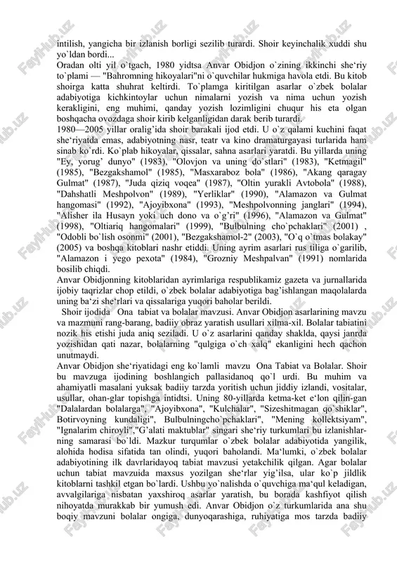 "olovjon va uning do`stlari" (1983), "ketmagil" (1985), "bezgakshamol" (1985), "masxaraboz bola" (1986), "akang qaragay gulmat" (1987), "juda qiziq voqea" (1987), "oltin yurakli avtobola" (1988), "dahshatli meshpolvon" (1989), "yerliklar" (1990), "alamazon va gulmat hangomasi" (1992), "ajoyibxona" (1993), "meshpolvonning janglari" (1994), "alisher ila husayn yoki uch dono va o`g’ri" (1996), "alamazon va gulmat" (1998), "oltiariq hangomalari" (1999), "bulbulning cho`pchaklari" (2001) , "odobli bo`lish osonmi" (2001), "bezgakshamol-2" (2003), "o`q o`tmas bolakay" (2005) va boshqa kitoblari nashr etiddi. uning ayrim asarlari rus tiliga o`garilib, "alamazon i yego pexota" (1984), "grozniy meshpalvan" (1991) nomlarida bosilib chiqdi. anvar obidjonning kitoblaridan ayrimlariga respublikamiz gazeta va jurnallarida ijobiy taqrizlar chop etildi, o`zbek bolalar adabiyotiga bag’ishlangan maqolalarda uning ba‘zi she‘rlari va qissalariga yuqori baholar berildi. shoir ijodida ona tabiat va bolalar mavzusi. anvar obidjon asarlarining mavzu va mazmuni rang-barang, badiiy obraz yaratish usullari xilma-xil. bolalar tabiatini nozik his etishi juda aniq seziladi. u o`z asarlarini qanday shaklda, qaysi janrda …
