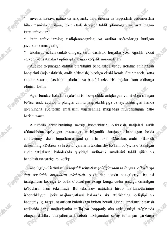 mkin. shundan so’ng auditor to’lovi tasdiqlangan va tasdiqlanmagan qarzlar summalarining katta - kichikligini baholaydi; -schyotlarni buxgalteriya hisoboti tuzilganidan so’ng tayyorlangan moddiy javobgar shaxslar hisobotlari bilan, hisob ma’lumotlari bo’yicha qoldiqlar bilan solishtirish. buxgalteriya hisoboti tuzilgan kundan oldin olingan barcha schyotlar (etkazib berilgan tovarlar, bajarilgan ish va ko’rsatilgan xizmatlar uchun) joriy davrdagi hisobda va shu davr uchun tuzilgan hisobotda aks ettirilishi kerak. shuning uchun buxgalteriya balansi tuzilgan sanadan so’ng tayyorlangan materiallar harakati to’g’risidagi hisobotlar va schyotlardagi sanalar, mulklar va majburiyatlarning balansda to’g’ri aks ettirilganligini tekshirish maqsadida taqqoslanishi maqsadga muvofiq. -mavjud qoldiqlarni schyot-fakturalar ma’lumotlari, moddiy javobgar shaxslar hisobotlari va to’lov hujjatlari bilan solishtirish. agar debitor va kreditor qarzlarning miqdori xo’jalik yurituvchi sub’ekt moliyaviy ahvoli uchun sezilarli darajada bo’lsa, auditorlar hisobga olishning to’g’riligi va aniqligini tekshirishi, shuningdek, hisob ma’lumotlari bo’yicha majburiyatlarning oshirib ko’rsatilmaganligini aniqlashlari lozim. bu holda dastlabki hujjatlar ma’lumotlari analitik hisob registrlari (jurnallar, oborot yoki saldo vedomostlari) da aks ettirilgan axborotlar bilan, oldin …