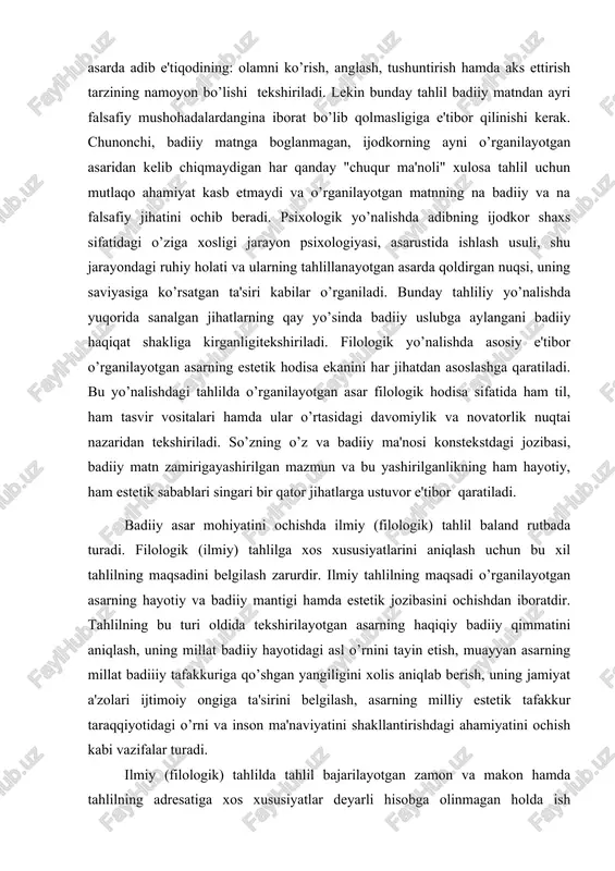 a bu yashirilganlikning ham hayotiy, ham estetik sabablari singari bir qator jihatlarga ustuvor e'tibor qaratiladi. badiiy asar mohiyatini ochishda ilmiy (filologik) tahlil baland rutbada turadi. filologik (ilmiy) tahlilga xos xususiyatlarini aniqlash uchun bu xil tahlilning maqsadini belgilash zarurdir. ilmiy tahlilning maqsadi o’rganilayotgan asarning hayotiy va badiiy mantigi hamda estetik jozibasini ochishdan iboratdir. tahlilning bu turi oldida tekshirilayotgan asarning haqiqiy badiiy qimmatini aniqlash, uning millat badiiy hayotidagi asl o’rnini tayin etish, muayyan asarning millat badiiiy tafakkuriga qo’shgan yangiligini xolis aniqlab berish, uning jamiyat a'zolari ijtimoiy ongiga ta'sirini belgilash, asarning milliy estetik tafakkur taraqqiyotidagi o’rni va inson ma'naviyatini shakllantirishdagi ahamiyatini ochish kabi vazifalar turadi. ilmiy (filologik) tahlilda tahlil bajarilayotgan zamon va makon hamda tahlilning adresatiga xos xususiyatlar deyarli hisobga olinmagan holda ish ko’riladi. ya'ni biror asar tahlilini falon vaqt orasida, aytilgan joyda, kimlarningdir didi-yu, badiiy imkoniyatlariga moslab amalga oshirish zaruriyati bo’lmaydi. shuningdek, ilmiy tahlilda bajaruvchi bo’lajak o’quvchilarining yoshi va intellektual hozirlik darajalarining …