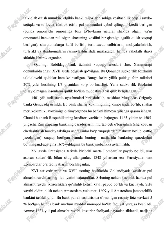jirobankka aylantirildi. xv asrda fransiyada tarixda birinchi marta lombardlar paydo bo‘ldi, ular asosan sudxo‘rlik bilan shug‘ullanganlar. 1848 yillardan esa prussiyada ham lombardlar o‘z faoliyatlarini boshlaganlar. xvi asr oxirlarida va xvii asrning boshlarida gollandiyada kassirlar pul almashtiruvchilarning faoliyatini bajarardilar. shuning uchun kassirlik hamda pul almashtiruvchi ixtisosliklari qo‘shilib ketish xavfi paydo bo‘ldi va kuchaydi. shu xavfni oldini olish uchun amsterdam xukumati 1609-yili amsterdam jamoatchilik bankini tashkil qildi. bu bank pul almashtirishda o‘rnatilgan rasmiy foiz stavkasi 5 % bo‘lgan hamda bank ma’lum muddat monopol bo‘lib faoliyat yurgiza boshladi. ammo 1621-yili pul almashtiruvchi kassirlar faoliyati qaytadan tiklandi, natijada pul almashtiruvchi kassirlar va bank o‘rtasida raqobat kuchaydi. 1641-yili harakatdagi pullarni qiymatini o‘rnatilgan qonuniy narxlarga yaqinlashtirish uchun ba’zi monetalar «yaxshi bank pullari» deb nomlandi. bank kreditor sifatida «yaxshi» pullardan, pul almashtiruvchi sifatida esa «kassa pullari» deb nomlangan pullardan foydalangan. 1651-yili shahar xukumati pul islohotini amalga oshirdi va harakatga mayda pul birliklari «gulden»lar zarb qilina boshlandi va …