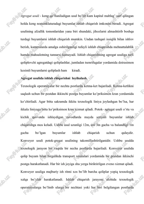 ontal tekislikda bo’ladi. hozirgi kunda eng ko’p qo’llaniladigan konveyer-davriy harakatda yo’nalgan 6-15 postdan iborat uzluksiz konveyerlar hisoblanib u kerakli operatsiyalarni bajaradigan mexanizmlardan iborat. buyumni tayyorlash ritmi 12- 15 minutlik, harakatlanish tezligi 0,9- 1,3 mg’s, bir tsikl bajarilgandan keyin butun texnologik zanjir bitta post uzunligicha harakatlanadi. buyumni qoliplash uchun zamonaviy mashina va jihozlar qo’llaniladi. telejkali konveyer liniyalari bir-biridan qoliplash jihozlari va issiqlik bilan ishlov berish agregatlari bilan farq qiladi. issiqlik bilan ishlov berish kameralari yer ostida yoki vertikal tipda bo’lishi mumkin. ikki tarmoqli konveyer liniyalari unifikatsiyalangan sakramlarda joylashgan bo’lib unda buyumni qolipdan olish va qolipni yig’ish postlari mavjud. yagona transport tizimida asosiy liniya bilan kran operatsiyalaridan minimal foydalaniladigan buyumga bezak berish postlari ham ko’zda tutiladi. bunday liniyalar texnologik jarayonlarni ixchamlashtirib, transport vositalaridan ratsional foydalanish va samaradorlikni oshirish imkonini beradi. konveyer usulini, tsexda bir xil tipdagi buyumlar ishlab chiqarishda qo’llash maqsadga muvofiqdir. masalan: tomyopma va orayopma panellari, ichki devor panellari, ustun va …