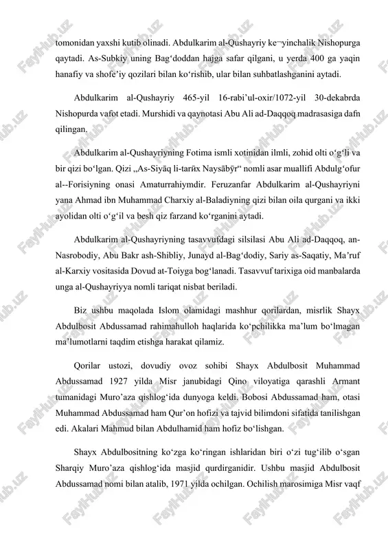 g tasavvufdagi silsilasi abu ali ad-daqqoq, an-nasrobodiy, abu bakr ash-shibliy, junayd al-bagʻdodiy, sariy as-saqatiy, maʼruf al-karxiy vositasida dovud at-toiyga bogʻlanadi. tasavvuf tarixiga oid manbalarda unga al-qushayriyya nomli tariqat nisbat beriladi. biz ushbu maqolada islom olamidagi mashhur qorilardan, misrlik shayx abdulbosit abdussamad rahimahulloh haqlarida ko‘pchilikka ma’lum bo‘lmagan ma’lumotlarni taqdim etishga harakat qilamiz. qorilar ustozi, dovudiy ovoz sohibi shayx abdulbosit muhammad abdussamad 1927 yilda misr janubidagi qino viloyatiga qarashli armant tumanidagi muro’aza qishlog‘ida dunyoga keldi. bobosi abdussamad ham, otasi muhammad abdussamad ham qur’on hofizi va tajvid bilimdoni sifatida tanilishgan edi. akalari mahmud bilan abdulhamid ham hofiz bo‘lishgan. shayx abdulbositning ko‘zga ko‘ringan ishlaridan biri o‘zi tug‘ilib o‘sgan sharqiy muro’aza qishlog‘ida masjid qurdirganidir. ushbu masjid abdulbosit abdussamad nomi bilan atalib, 1971 yilda ochilgan. ochilish marosimiga misr vaqf ishlari vaziri, azhar shayxi, shayx abdulbositning o‘zi va boshqa ko‘plab mehmonlar tashrif buyurishgan, jum’a namozi to‘g‘ridan to‘g‘ri efirga uzatilgan. shayx abdulbosit qori 1972 yilda o‘z qishlog‘ida “qur’oni …