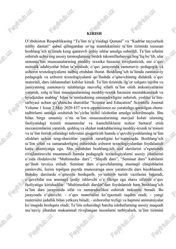 dan biri o’quv jarayonida zamonaviy axborot kommunikasion texnologiyalarni, shu jumladan multimediyali o’quv kurslarini qo’llash, o’qituvchi va o’quvchining interfaol o’zaro aloqalarini ta’minlash, multimediali o’quv kurslari va darsliklarini ishlab chiqishda yuqori malakali kadrlarni jalb etishdan iborat bo’ladi. "science and education" scientific journal volume 1 issue 2 may 2020 438 www.openscience.uz multimedia axborotlarni har xil ko’rinishlarda tasvirlash va dinamik obrazlarini yaratish, uni ko’rish va eshitish organlari orqali qabul qilish va tasavvur etish imkoniyatlarini yaratadi. multimedia texnologiyalarida an’anaviy texnologiyalarga qaraganda axborotlar matn ko’rinishda emas, balki tasvir, ovoz va harakatlar ko’rinishida ifodalanilishi o’quvchilarni darslarda faolroq, diqqatliroq intiluvchan va qiziquvchan bo’lishga o’rgatadi, chunki tavsiya qilinadigan har bir axborot ularning ishtiroki va harakati orqali amalga oshiriladi. o’quvchilarda esa “multimediali dars”lar fanga bo’lgan qiziqish uyg’otish, o’z bilimlarini nazorat qilish va mustahkamlash, mavzuni o’rganishda o’zi uchun qulay bolgan tezlik va o’zlashtirish darajasini tanlash imkoniyatini beradi. ta’lim jarayonida sifat va samaradorlikni oshirishda “interaktiv doska” ning ahamyiati katta. interaktiv doska - …