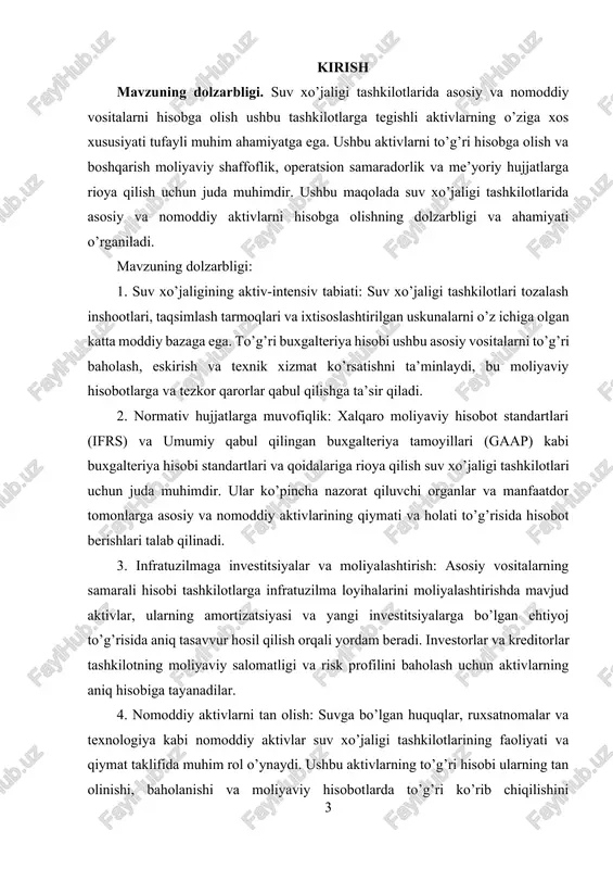 hkilotlarida asosiy vositalar va nomoddiy aktivlar hisobini yuritishdan maqsad to’g’ri moliyaviy ma’lumotlarni taqdim etish, aktivlarni boshqarish bo’yicha qarorlarni qo’llab-quvvatlash, normativ hujjatlarga rioya etilishini ta’minlash, strategik rejalashtirishni osonlashtirish va manfaatdor tomonlarning tashkilotga ishonchini oshirishdan iborat. kurs ishining predmeti. asosiy va nomoddiy aktivlarni hisobga olish bo’yicha ilg’or tajribalarni tushunish va joriy etish suv xo’jaligi tashkilotlari uchun moliyaviy shaffoflikni ta’minlash, qoidalarga rioya qilish, moliyalashtirishni ta’minlash hamda ularning infratuzilmasi va operatsion ehtiyojlari bo’yicha asosli qarorlar qabul qilishda muhim ahamiyatga ega. kurs ishining obyekti. suv xo’jaligi tashkilotlari kontekstida alohida fikrlar paydo bo’lishi mumkin. masalan, aktivlarning amortizatsiyasi suv ta’siridan kelib chiqadigan eskirish ta’sirini hisobga olishi kerak bo’lishi mumkin va suv huquqlariga ta’sir qiluvchi noyob qonunchilik va me’yoriy bazalar tegishli nomoddiy aktivlarga ixtisoslashtirilgan ishlov berishga olib kelishi mumkin. asosiy va nomoddiy aktivlarning to’g’ri va talablarga muvofiq hisobi suv xo’jaligi tashkilotlari uchun aktivlar qiymatini to’g’ri aks ettirish, normativ talablarga rioya qilish, asosli investitsiya qarorlarini qabul qilish va manfaatdor …