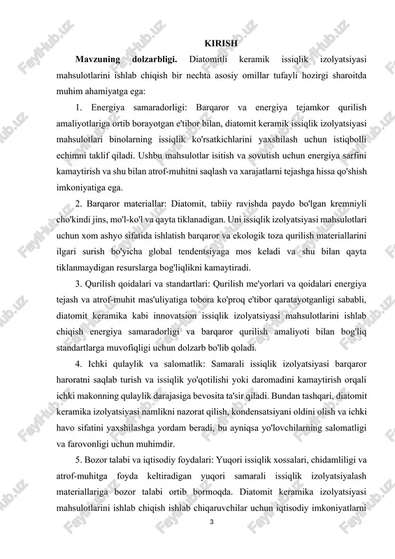 oslik, muhandislik, barqarorlik tamoyillari va me'yoriy fikrlarni birlashtiradigan ko'p tarmoqli yondashuvni o'z ichiga oladi. kurs ishining obyekti. diatomit keramik, yoki diatomit keramik, qo'shimcha qismlar ilova qilinadigan va issiqlik izolyatsiyasi uchun ishlatiladigan bir tur mahsulotdir. diatomit, yonilg'i biologik jihatdan jamoasi bo'lib, keramik materialni hosil qilishda ishlatiladi. bu material yaxshi issiqlik izolyatsiyasiga ega va shuningdek qondirishga qarshi himoya qilish, yaxshi arzonlashtirish va o'zining eco-friendly xususiyatlariga ega. 1. keramik va olovbardosh materiallar ishlab chiqarish texnologiyasi. keramik materiallar deb, mineral xom ashyodan qoliplash va keyinchalik yuqori haroratlarda pishirish yo‘li bilan olinadigan sun’iy tosh materiallarga aytiladi. keramik materiallar eng qadimgi qurilish materiallaridan hisoblanadi. keramik g‘ishtlarni qurilish materiali sifatida ishlatilganiga 5000 yildan ko‘p bo‘lgan. hozirgi zamon qurilishida keramik materiallar va buyumlar binolarning deyarli hamma qismlarida ishlatiladi. o‘zining chiroyliligi, boy estetik ko‘rinishi sababli keramik buyumlar binoning ichki va tashqi tomonlarini bezashda eng yaxshi pardozbop ashyo hisoblanadi. keramik g‘ovak to‘ldiruvchilar engil betonlar uchun asosiy xom ashyo hisoblanadi. sanitar-texnik …