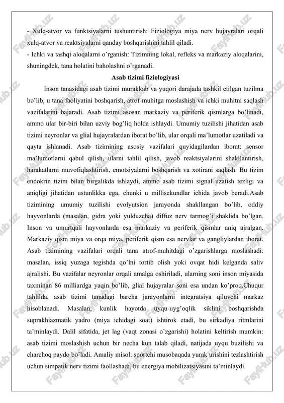 lashadi: masalan, issiq yuzaga tegishda qo’lni tortib olish yoki ovqat hidi kelganda saliv ajralishi. bu vazifalar neyronlar orqali amalga oshiriladi, ularning soni inson miyasida taxminan 86 milliardga yaqin bo’lib, glial hujayralar soni esa undan ko’proq.chuqur tahlilda, asab tizimi tanadagi barcha jarayonlarni integratsiya qiluvchi markaz hisoblanadi. masalan, kunlik hayotda uyqu-uyg’oqlik siklini boshqarishda suprakhiazmatik yadro (miya ichidagi soat) ishtirok etadi, bu sirkadiya ritmlarini ta’minlaydi. dalil sifatida, jet lag (vaqt zonasi o’zgarishi) holatini keltirish mumkin: asab tizimi moslashish uchun bir necha kun talab qiladi, natijada uyqu buzilishi va charchoq paydo bo’ladi. amaliy misol: sportchi musobaqada yurak urishini tezlashtirish uchun simpatik nerv tizimi faollashadi, bu energiya mobilizatsiyasini ta’minlaydi. markaziy va periferik asab tizimlari o’rtasidagi farq markaziy asab tizimi (mat) va periferik asab tizimi (pat) o’rtasidagi farq ularning anatomik joylashuvi, himoya darajasi va funksional mas’uliyatida namoyon bo’ladi. mat miya va orqa miyadan iborat bo’lib, u bosh suyagi va umurtqalar ichida joylashgan, meninglar (miya pardalari) va …