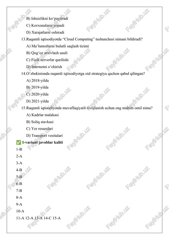 ish hajmi c) mahsulot sifati d) ishchi kuchining kamayishi 8. kiberxavfsizlik tizimi nima uchun kerak? a) ma’lumotlarni himoya qilish b) internet tezligini kamaytirish c) elektron qurilmalarni almashtirish d) savdo tizimini yopish 9. raqamli iqtisodiyotda sun’iy intellektning (ai) roli qanday? a) jarayonlarni avtomatlashtirish b) qog‘oz hujjatlarni to‘ldirish c) faqat ta’lim tizimini rivojlantirish d) ishlab chiqarishni to‘xtatish 10. o‘zbekistonda elektron to‘lov tizimlari misoli? a) payme, click, apelsin b) telegram, instagram c) facebook, twitter d) zoom, meet 11. raqamli iqtisodiyotning asosiy kamchiligi? a) kiberxavfsizlik xavfi b) ish unumdorligining pasayishi c) resurslar yetishmasligi d) texnologiyalarni taqiqlash 12. raqamli iqtisodiyotda axborot texnologiyalarining vazifasi nima? a) ma’lumotlarni qayta ishlash va uzatish b) elektron asboblarni ishlab chiqarish c) faqat dastur o‘rnatish d) internetni cheklash 13. elektron sog‘liqni saqlash (e-health) tizimi nima? a) onlayn tibbiy xizmatlar ko‘rsatish b) kasalxona qurilishi c) dori ishlab chiqarish d) faqat shifokorlar tayyorlash 14. “blockchain” texnologiyasi nimani anglatadi? a) ma’lumotlarni zanjirli saqlash tizimi …