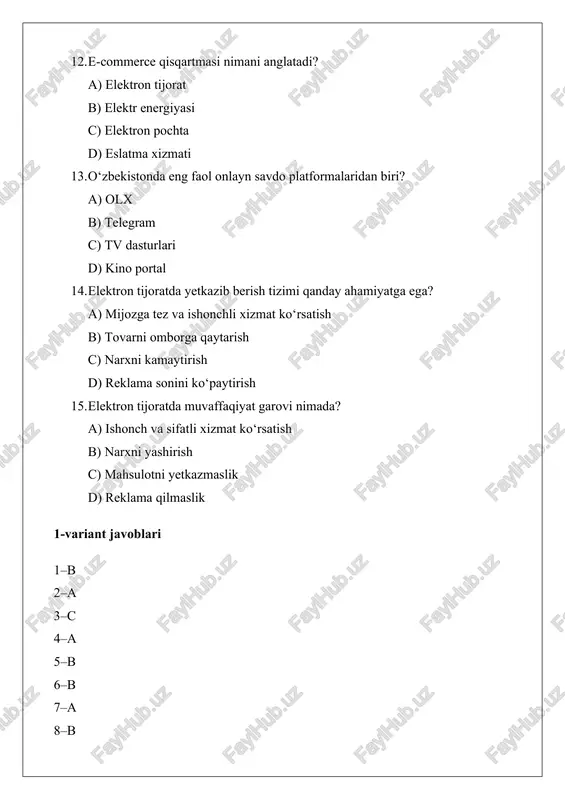 ing asosiy to‘siqlari nimalar? a) internet yetishmasligi, ishonch pastligi b) savdo markazlari ko‘pligi c) reklama haddan ziyod d) iqtisodiy barqarorlik 11. elektron tijoratda “fintech” atamasi nimani bildiradi? a) moliyaviy texnologiyalar tizimi b) tibbiyot texnologiyasi c) faqat mobil aloqa d) kompyuter o‘yinlari 12. mobil ilovalar elektron tijoratda qanday vazifani bajaradi? a) savdoni qulaylashtiradi b) fikr-mulohazani yopadi c) tovarni yashiradi d) faqat reklama beradi 13. elektron tijoratda “kiberxavfsizlik”ning maqsadi nima? a) ma’lumotlarni himoya qilish b) savdoni to‘xtatish c) narxlarni oshirish d) internetni cheklash 14. o‘zbekistonda elektron tijoratni qo‘llab-quvvatlovchi asosiy strategiya? a) “raqamli o‘zbekiston – 2030” b) “yoshlar siyosati dasturi” c) “turizm 2025” d) “sog‘lom avlod” 15. elektron tijoratda mijozlar bilan ishonchli munosabat o‘rnatish uchun nima muhim? a) tezkor xizmat va kafolatli yetkazib berish b) narxlarni yashirish c) aloqani uzish d) mijozni e’tiborsiz qoldirish 2-variant javoblari 1–b 2–a 3–a 4–a 5–a 6–a 7–a 8–a 9–a 10–a 11–a 12–a 13–a 14–a 15–a raqamli iqtisodiyotda …