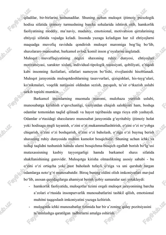 · muloqotda ichki munosabatlar tizimida har bir a’zoning qulay pozitsiyasini ta’minlashga qaratilgan tadbirlarni amalga oshirish. har qanday muloqot yo rasmiy yoki norasmiy tusda boʻladi. 2-reja ► · insonning muloqot xususiyatlari, maromi, usullari, shakllari toʻgʻrisidagi axborotni egallashga oid maxsus mashgʻulotlarni uyushtirish. · shaxslararo munosabatlar va muloqot usullariga moʻljallangan ishbilarmonlik oʻyinlari, psixodrama, trening tizimini yaratish. muloqot va uning turlari muloqotning hayotimizdagi shakl va koʻrinishlariga kelsak, uning har bir shaxsning hayotiy vaziyatlarga mos keladigan, oʻsha vaziyatlardan kelib chiqadigan koʻrinishlari va turlari haqida gapirish mumkin. har qanday muloqot yo rasmiy yoki norasmiy tusda boʻladi. agar rasmiy muloqot odamlarning jamiyatda bajaradigan rasmiy vazifalari va xulq-atvor normalaridan kelib chiqsa (masalan, rahbarning oʻz qoʻl ostida ishlayotgan xodimlar bilan muloqoti, professorning talaba bilan muloqoti va hokazo,) norasmiy muloqot – bu odamning shaxsiy munosabatlariga tayanadi va uning mazmuni oʻsha suhbatdoshlarning fikr-oʻylari, niyat-maqsadlari hamda emotsional munosabatlari bilan belgilanadi. masalan, doʻstlar suhbati, poyezdda uzoq safarga chiqqan yoʻlovchilar suhbati, tanaffus vaqti talabalarning …