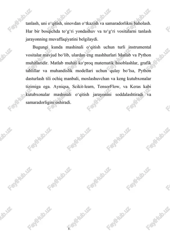 mashinali o‘qitish algoritmlari hozirgi kunda tibbiyotda kasalliklarni aniqlash, banklarda firibgarlikni oldini olish, transportda yo‘l harakatini boshqarish, elektron tijoratda tavsiyalar tizimini yaratish, ta’limda talabalarning o‘quv faoliyatini tahlil qilish kabi ko‘plab sohalarda keng qo‘llanilmoqda. shu bois bu yo‘nalish zamonaviy axborot jamiyatining asosiy tarkibiy qismiga aylangan. mashinali o‘qitish fanining rivojlanishida 1950-yillarda alan tyuring tomonidan ilgari surilgan “mashina fikrlay oladimi?” degan savol muhim tarixiy o‘ringa ega. tyuring testidan so‘ng bu yo‘nalish asta-sekin mustaqil ilmiy sohaga aylandi. 1960–1970-yillarda statistik tahlil usullari, 1980–1990-yillarda neyron tarmoqlar, 2000-yildan keyin esa katta ma’lumotlar (big data) texnologiyalarining paydo bo‘lishi mashinali o‘qitish imkoniyatlarini yanada kengaytirdi. 1.1. mashinali o‘qitishning asosiy turlari mashinali o‘qitish jarayonlari ma’lumot turlariga, o‘qitish usullariga va maqsadlariga qarab bir necha asosiy toifalarga bo‘linadi. eng ko‘p uchraydigan toifalar quyidagilardir: nazoratli o‘qitish (supervised learning) nazoratsiz o‘qitish (unsupervised learning) mustahkamlovchi o‘qitish (reinforcement learning) qisman nazoratli va aralash o‘qitish (semi-supervised / hybrid learning) har bir tur o‘ziga xos metodologiyaga, algoritmlarga va maqsadlarga ega …