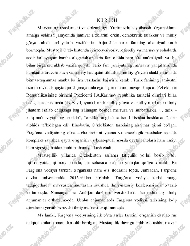 o‘rganish dastlab rus tadqiqotchilari tomonidan olib borilgan. mustaqillik davriga kelib esa ushbu mavzu 4 bo‘yicha a. xo‘jayev, a.otaxo‘jayev, sh.kamoliddin, b.x matboboyev, a. anorboyev va g. ivanov singari olimlar tomonidan ilmiy tadqiqodlar olib borilmoqdalar. shuni alohida ta‘kidlash joizki, mustaqillik yillarida vatanimiz olimlarining sa‘y-harakatlari tufayli o‘zbekistonning, jumladan farg‘ona vodiysining bronza, temir davri bo‘yicha o‘tmish tariximizning bir qator sahifalari yangi tadqiqotlar asosida qayta tiklandi. lekin, shunga qaramasdan vodiyning o‘rta asrlar tarixi bo‘yicha hali ko‘p masalalar borki, ularni hozirgi zamon talabi asosida, xolisona yoritish olimlar oldida turgan muhim masalalardan biridir. tadqiqot obyekti. farg‘ona vodiysida o‘rta asrlarda yuz bergan siyosiy, ijtimoiy-iqtisodiy va madaniy jarayonlar. tadqiqotning maqsad va vazifalari. magistrlik dissertatsiyasining maqsadi farg‘ona vodiysida o‘rta asrlarda kechgan siyosiy, ijtimoiy – iqtisodiy jarayonlarni tadqiq qilishdan iboratdir. ushbu maqsaddan kelib chiqqan holda, ishda quyidagi vazifalarni hal etish nazarda tutilgan:  farg‘ona vodiysida eftaliylar va turk xoqonligi davridagi siyosiy ahvolini ko‘rsatish;  farg‘ona vodiysida arablar istilosi davridagi siyosiy jarayonlarni …