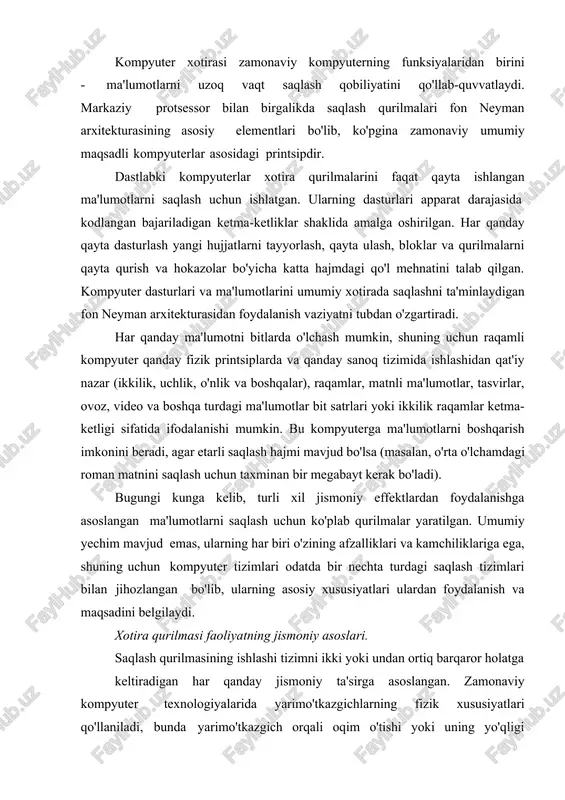 dalanishga imkon beradi. kondensatorda zaryadning mavjudligi yoki yo'qligi ham saqlash tizimining asosi bo'lishi mumkin. cd, dvd yoki blu-ray disklari yuzasida yorug'likning aks etishi yoki tarqalishi ham ma'lumotni saqlashga imkon beradi. xotira turlarining tasnifi xotirani tasniflash va saqlash qurilmalari tasnifini farqlash kerak. birinchisi xotirani funksionalligi bo'yicha tasniflaydi, ikkinchisi texnik amalga oshirish bo'yicha tasniflaydi. biz birinchisini ko'rib chiqamiz - demak, xotiraning apparat turlari (xotiraga kiritilgan) va ko'p hollarda dasturiy ta'minot bilan amalga oshiriladigan ma'lumotlar tuzilmalari kiradi. ma'lumotlar bilan bajariladigan amallar. • faqat o'qish uchun xotira (rom) • o'qish/yozish xotirasi dasturlashtiriladigan va qayta dasturlanadigan rom (prom va prom) xotirasi ushbu tasnifda umumiy qabul qilingan o'ringa ega emas. u "faqat o'qish" xotirasining kichik turi deb ataladi yoki alohida turga ajratiladi. shuningdek, xotirani amalda qayta yozishning xarakterli chastotasiga ko'ra u yoki bu turga kiritish taklif etiladi: operativ xotira ish paytida ma'lumotlar tez-tez o'zgarib turadigan turlarga, rom esa nisbatan o'zgarmagan ma'lumotlarni saqlashga mo'ljallangan turlarga tegishli. murojaat …