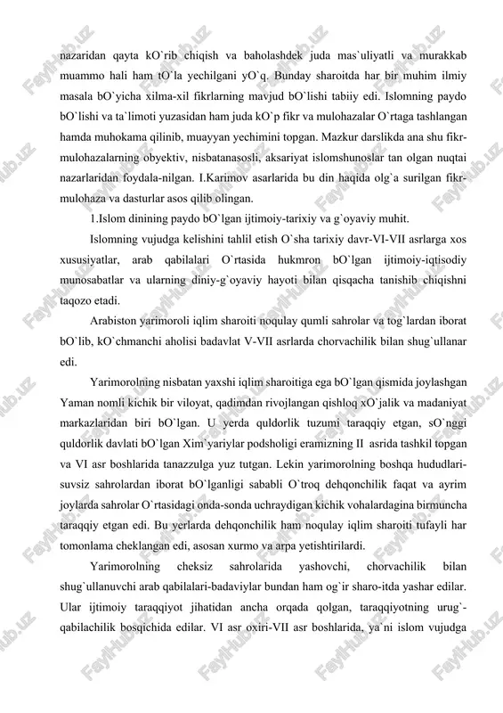 zulga yuz tutgan. lekin yarimorolning boshqa hududlari-suvsiz sahrolardan iborat bo`lganligi sababli o`troq dehqonchilik faqat va ayrim joylarda sahrolar o`rtasidagi onda-sonda uchraydigan kichik vohalardagina birmuncha taraqqiy etgan edi. bu yerlarda dehqonchilik ham noqulay iqlim sharoiti tufayli har tomonlama cheklangan edi, asosan xurmo va arpa yetishtirilardi. yarimorolning cheksiz sahrolarida yashovchi, chorvachilik bilan shug`ullanuvchi arab qabilalari-badaviylar bundan ham og`ir sharo-itda yashar edilar. ular ijtimoiy taraqqiyot jihatidan ancha orqada qolgan, taraqqiyotning urug`-qabilachilik bosqichida edilar. vi asr oxiri-vii asr boshlarida, ya`ni islom vujudga kelishi arafasida turli arab qabilalarining ijtimoiy-iqtisodiy taraqqiyot darajasi bir xil emas edi. qadimiy taraqqiyot markazi bo`lgan yamanda rivojlangan quldorlik tuzumi hukmron bo`lib, yarim orolning shimoliy qismida joylashgan va vizantiya hamda eron kabi qadimiy imperiyalar ta`siri ostida bo`lgan hududlarda savdo munosabatlari endigina rivojlana boshlagan, sahrolarda ko`chmanchi chorvachilik bilan shug`ul-langan arab qabilalari o`rtasida patriarxal, urug`-qabilachilik tartibi hukmron edi. bu tartibning yemirilishi va sinfiy munosabatlarning tarkib topishi davri endigina boshlangan edi. og`ir iqlim sharoiti va …