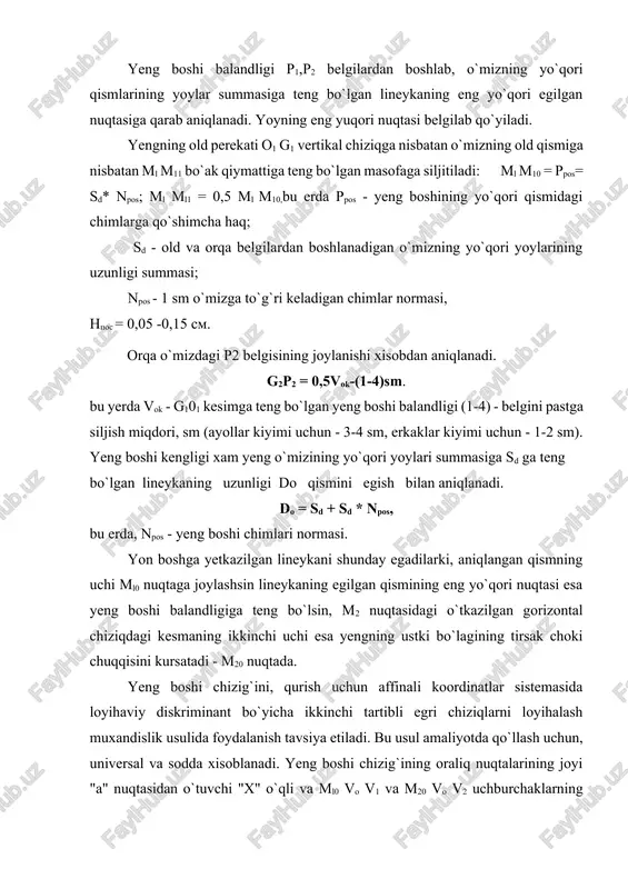ralel bo`lgan "u" o`qli egri burchakli koordinatlar sistemasida aniqlanadi. yeng boshini qurish uchun eng qulay 0,5 loyihaviy diskriminantli parabolik egri chiziqlardir. yeng boshi chiziqning uchta oraliq nuqtasining koordinatlari qo`yidagi formulalardan aniqlanadi: xi = 0,25 a; u1 = 0,375 * m; yoki u1 = (3/8) * m; x2 = 0,5 a; u2 = 0,5 * m; yoki u2«= (1/2)* m; xz = 0,75 a; uz - 0,375 * m; yoki uz = (3/8) * m; yeng boshi kengligi shok ning chizig`ini 4 bo`lakga bo`linadi. bo`linadigan nuqtalar v1 va v2 dan yeng boshi-egri chizig`iga urilmalar o`tkazadilar, vo nuqtadan esa yeng boshining old va tirsak qismlariga egri burchakli koordinatlarning x o`qlari o`tkaziladi. tirsak perekati chizig`ini joyini yengning kengligiga qarab aniqlashadi: shr = po g20 = 0,5 (on + pop), bu erda, shr - yengning tayyor kurinishdagi kengligi; op - yelka aylanasi; pop - yelka aylanasiga berilgan qo`shimcha haq. g20 - nuqtadan o`tkazilgan vertikal …
