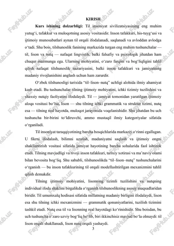 ‘zaro bog‘liqligini chuqur anglash zarurati ortib bormoqda. chunki til nafaqat aloqa vositasi, balki millatning o‘zligini, tafakkurini, madaniy merosini aks ettiruvchi hodisadir. har bir til o‘z ichki tizimiga (lisoniga) ega bo‘lib, u real nutq jarayonida namoyon bo‘ladi. shu bois, “til–lison–nutq” munosabatlarini ilmiy asosda tahlil qilish o‘zbek tilining nazariy asoslarini mustahkamlash, uni o‘qitish va rivojlantirishda muhim ahamiyatga ega. kurs ishining maqsadi — o‘zbek tilshunosligida til, lison va nutq tushunchalarining mohiyatini, ularning o‘zaro munosabatini va kommunikativ tizimdagi rolini tahlil qilishdan iborat. vazifalar quyidagilardan iborat: 1. til tushunchasining ijtimoiy va lingvistik mohiyatini yoritish; 2. lison tushunchasining shakllanishi va tizimiy xususiyatlarini o‘rganish; 3. nutqning turlari, funksiyalari va kommunikativ rolini tahlil qilish; 4. til, lison va nutq o‘rtasidagi farq va o‘zaro aloqadorlikni aniqlash; 5. zamonaviy o‘zbek tilshunosligida bu tushunchalarning ilmiy talqinlarini umumlashtirish. kurs ishining obyekti — o‘zbek tili tizimida til, lison va nutqning o‘zaro munosabati. kurs ishining predmeti — tilning ijtimoiy, lisonning tizimiy va nutqning amaliy …