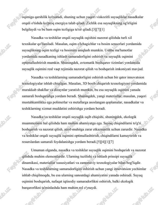 rligini oshirish uchun yangi innovatsion yechimlar ishlab chiqilmoqda, bu esa ularning sanoatdagi ahamiyatini yanada oshiradi. suyuq oqimini boshqarish, nafaqat iqtisodiy samaradorlikni oshirish, balki ekologik barqarorlikni ta'minlashda ham muhim rol o'ynaydi. suyuq oqimining sabablari va oqibatlari suyuq oqimining sabablari va oqibatlari bo‘limi suyuqliklar dinamikasi va ularning muhandislik, ekologiya, biotexnologiya va boshqa sohalardagi ahamiyatini tushunish uchun muhimdir. suyuq oqimining sabablari ko‘plab omillarga bog‘liq bo‘lib, ular orasida bosim farqlari, gravitatsiya, sirt qiyshikligi va muhitning fizikaviy xossalari mavjud. suyuq oqimining oqibatlari esa, ko‘pincha oqimning yo‘nalishi, tezligi va suyuqlikning o‘zgarishlari bilan bog‘liq bo‘ladi.[6] suyuq oqimini keltirib chiqaradigan asosiy sabablar orasida bosim farqlari alohida o‘rin tutadi. suyuq bir xil bosim ostida bo‘lsa, u holda oqim yuz bermaydi. biroq, agar bir joyda bosim yuqori bo‘lsa, boshqa joyda esa past bo‘lsa, suyuqlik yuqori bosimdan past bosimga tomon harakatlanadi. bu jarayon bernoulli qonuni bilan tushuntiriladi. bernoulli qonuniga ko‘ra, suyuqlikning tezligi oshganda, uning bosimi kamayadi va aksincha. bu qonun suyuqlik …