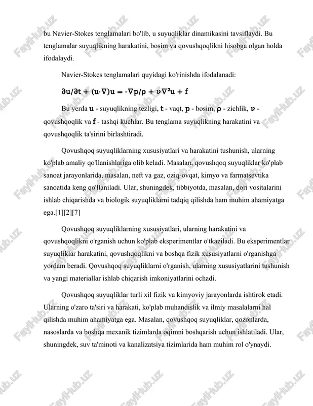 ri va harakati, ularning molekulyar tuzilishi va o'zaro ta'sirlariga bog'liq. molekulalararo kuchlar, suyuqlikning qovushqoqligini va harakatini belgilaydi. molekulalararo kuchlar kuchli bo'lsa, suyuqlikning qovushqoqligi yuqori bo'ladi. bunday suyuqliklar, masalan, polimerlar va boshqa murakkab suyuqliklar hisoblanadi.[7] qovushqoq suyuqliklarning o'ziga xos xususiyatlari, ularni turli xil sohalarda qo'llash imkoniyatlarini kengaytiradi. ularning qovushqoqligi va harakatini tushunish, yangi materiallar ishlab chiqarish va mavjud materiallarni yaxshilash imkoniyatlarini yaratadi. qovushqoq suyuqliklarning xususiyatlarini o'rganish, ilmiy tadqiqotlar va amaliy qo'llanishlar uchun muhim ahamiyatga ega. qovushqoq suyuqliklarning asosiy tushunchalari va xususiyatlari, ularning o'zaro ta'siri va harakatini tushunish uchun zarur bo'lgan bilimlarni taqdim etadi. bu bilimlar, qovushqoq suyuqliklar bilan bog'liq jarayonlarni va ularning amaliy qo'llanishlarini yaxshilashga yordam beradi. qovushqoq suyuqliklar, ularning xususiyatlari va harakatini tushunish, ilm-fan va muhandislik sohalarida yangi imkoniyatlarni ochadi. bu esa, o'z navbatida, qovushqoq suyuqliklarning kelajakdagi tadqiqotlari va rivojlanishiga olib keladi.[6][1] qovushqoq suyuqliklar bilan bog'liq ilmiy tadqiqotlar, ularning xususiyatlarini va harakatini yanada chuqurroq tushunishga yordam beradi. bu tadqiqotlar, yangi …