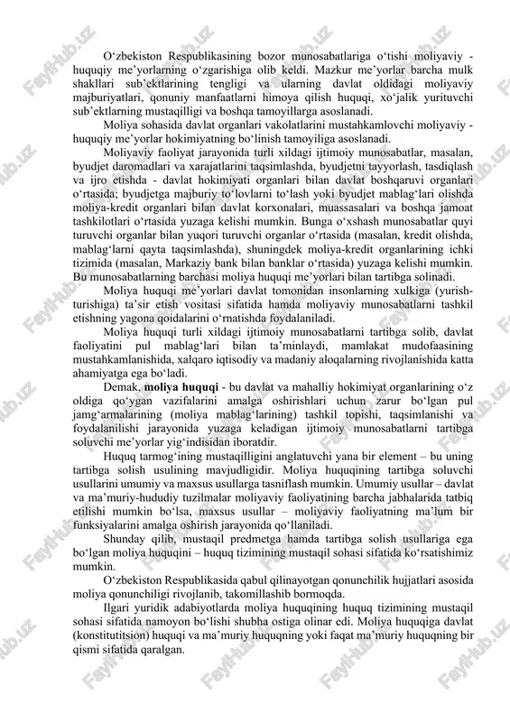 oiy munosabatlar tashkil etadi: 1) davlat va mahalliy pul jamg‘armalarida pul mablag‘larini to‘plash bo‘yicha bo‘ladigan munosabatlar; 2) davlat va mahalliy pul mablag‘larini taqsimlash jarayonidagi munosabatlar; 3) davlat va mahalliy mablag‘lardan foydalanish jarayonidagi munosabatlar; 4) moliyaviy nazoratni amalga oshirish sohasidagi munosabatlar; 5) pul emissiyasi sohasidagi munosabatlar va h.k.lar. moliyaviy institutlarga xosligiga qarab: 1) byudjet sohasidagi munosabatlar; 2) davlat va mahalliy byudjetdan tashqari jamg‘armalar jarayonidagi munosabatlar; 3) davlat va mahalliy daromadlarni tashkil etish bo‘yicha bo‘ladigan munosabatlar; 4) davlat va mahalliy xarajatlarni amalga oshirish bo‘yicha bo‘ladigan munosabatlar; 5) korxonalar, muassasalar, tashkilotlarning moliyaviy faoliyati jarayonida yuzaga keladigan munosabatlar; 6) soliq sohasidagi munosabatlar; 7) kredit sohasidagi munosabatlar; 8) sug‘urta sohasidagi munosabatlar; 9) pul muomilasi va hisob-kitoblar sohasidagi munosabatlar; 10) valyutani tartibga solish sohasidagi munosabatlar. moliyaviy munosabatlarni huquqiy tartibga solinishi davlat organlari faoliyatini to‘g‘ri tashkil etilishini, korxona, tashkilot, muassasa va fuqarolar manfaatlariga rioya etilishini ta’minlaydi. o‘zbekiston respublikasining bozor munosabatlariga o‘tishi moliyaviy - huquqiy me’yorlarning o‘zgarishiga olib …