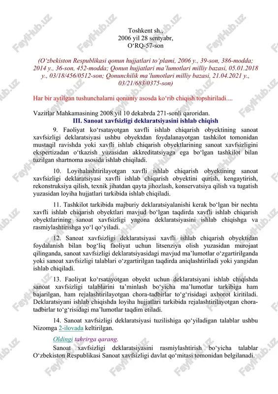 avobgarlik sanoat xavfsizligi to‘g‘risidagi qonunchilikni buzganlikda aybdor shaxslar belgilangan tartibda javobgar bo‘ladilar. (21-modda o‘zbekiston respublikasining 2021 yil 21 apreldagi o‘rq-683-sonli qonuni tahririda — qonunchilik ma’lumotlari milliy bazasi, 21.04.2021 y., 03/21/683/0375-son) lexuz sharhi qarang: o‘zbekiston respublikasi ma’muriy javobgarlik to‘g‘risidagi kodeksining 97-moddasi. oldingi tahrirga qarang. 22-modda. qonunchilikni ushbu qonunga muvofiqlashtirish (22-moddaning nomi o‘zbekiston respublikasining 2021 yil 21 apreldagi o‘rq-683-sonli qonuni tahririda — qonunchilik ma’lumotlari milliy bazasi, 21.04.2021 y., 03/21/683/0375-son) o‘zbekiston respublikasi vazirlar mahkamasi: hukumat qarorlarini ushbu qonunga muvofiqlashtirsin; davlat boshqaruvi organlari ushbu qonunga zid bo‘lgan o‘z normativ-huquqiy hujjatlarini qayta ko‘rib chiqishlari va bekor qilishlarini ta’minlasin. 23-modda. ushbu qonunning kuchga kirishi ushbu qonun rasmiy e’lon qilingan kundan e’tiboran kuchga kiradi. lexuz sharhi ushbu qonun «xalq so‘zi» gazetasining 2006 yil 29 sentyabrdagi 191 (4090)-sonida e’lon qilingan. o‘zbekiston respublikasi prezidenti i. karimov toshkent sh., 2006 yil 28 sentyabr, o‘rq-57-son (o‘zbekiston respublikasi qonun hujjatlari to‘plami, 2006 y., 39-son, 386-modda; 2014 y., 36-son, 452-modda; qonun hujjatlari ma’lumotlari …