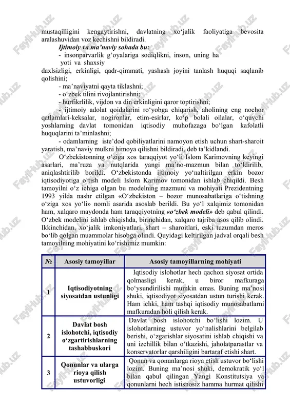 gan qonun chiqaruvchi, ijro etuvchi va sud hokimiyatiga bo‘linish tamoyilini joriy etish asosida demokratiyani chuqurlashtirish hamda milliy davlatchilikni barpo qilishni; - jamiyatning siyosiy tizimini, davlat idoralarining tuzilmasini tubdan yangilashni; - barcha fuqarolarning qonun oldidagi huquqiy tengligini va qonunning ustunligini ta’minlashni; - bir mafkuraning, bir dunyoqarashning yakka hokimligidan voz kechish, siyosiy tashkilotlar, mafkuralar va fikrlar xilma-xilligini tan olishni; - demokratiyaning qonuniy tarkibi sifatida ko‘ppartiyaviylikni shakllantirishni; - o‘zbekistonda tug‘ilib, uning zaminida yashayotgan, mehnat qilayotgan har bir kishi, milliy mansubligi va e’tiqodidan qat’i nazar respublikaning teng huquqli fuqarosi bo‘lishga erishishni bildiradi. iqtisodiy sohada esa bu: - milliy boylikning ko‘payishini ta’minlaydigan barqaror, rivojlanib boruvchi iqtisodiyotni barpo etishni; - ijtimoiy jihatdan yo‘naltirilgan bozor iqtisodiyotini bosqichma-bosqich shakllantirishni; - mulk egalari huquqlarining davlat yo‘li bilan himoya qilinishini ta’minlash va barcha mulkchilik shakllarining huquqiy tengligini qaror toptirishni; - iqtisodiyotni o‘ta markazlashtirmasdan korxonalar va tashkilotlarning mustaqilligini kengaytirishni, davlatning xo‘jalik faoliyatiga bevosita aralashuvidan voz kechishni bildiradi. ijtimoiy va ma’naviy sohada …
