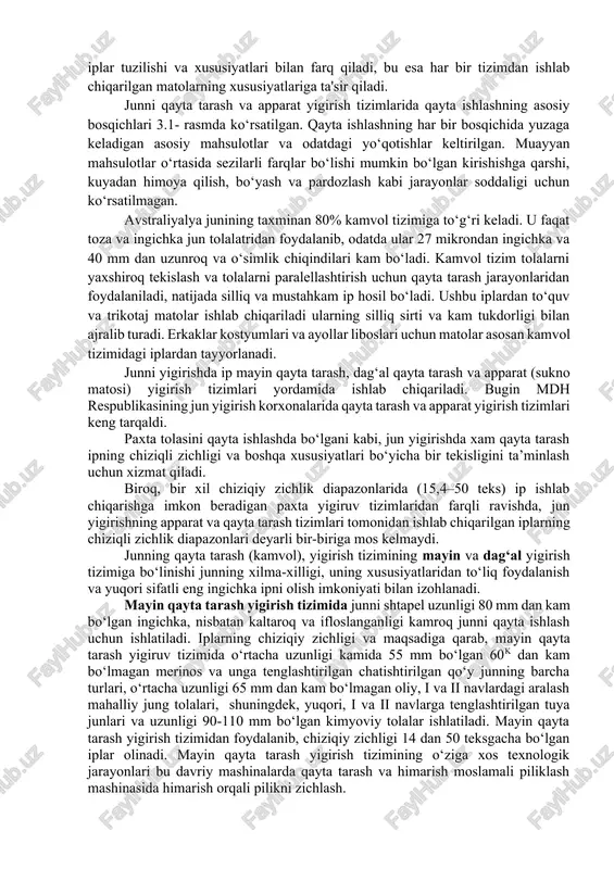 ladi. ushbu iplardan to‘quv va trikotaj matolar ishlab chiqariladi ularning silliq sirti va kam tukdorligi bilan ajralib turadi. erkaklar kostyumlari va ayollar liboslari uchun matolar asosan kamvol tizimidagi iplardan tayyorlanadi. junni yigirishda ip mayin qayta tarash, dag‘al qayta tarash va apparat (sukno matosi) yigirish tizimlari yordamida ishlab chiqariladi. bugin mdh respublikasining jun yigirish korxonalarida qayta tarash va apparat yigirish tizimlari keng tarqaldi. paxta tolasini qayta ishlashda bo‘lgani kabi, jun yigirishda xam qayta tarash ipning chiziqli zichligi va boshqa xususiyatlari bo‘yicha bir tekisligini ta’minlash uchun xizmat qiladi. biroq, bir xil chiziqiy zichlik diapazonlarida (15,4–50 teks) ip ishlab chiqarishga imkon beradigan paxta yigiruv tizimlaridan farqli ravishda, jun yigirishning apparat va qayta tarash tizimlari tomonidan ishlab chiqarilgan iplarning chiziqli zichlik diapazonlari deyarli bir-biriga mos kelmaydi. junning qayta tarash (kamvol), yigirish tizimining mayin va dag‘al yigirish tizimiga bo‘linishi junning xilma-xilligi, uning xususiyatlaridan to‘liq foydalanish va yuqori sifatli eng ingichka ipni olish imkoniyati bilan izohlanadi. …