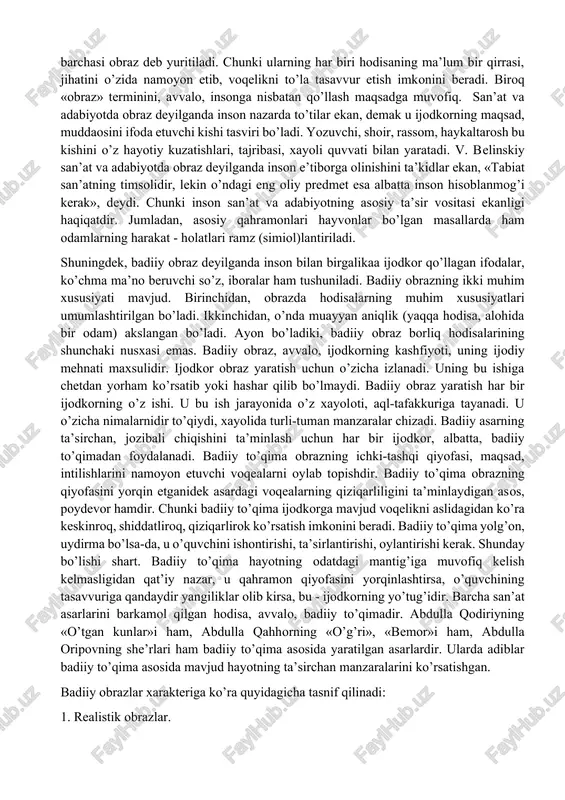 kin o’ndagi eng oliy predmet esa albatta inson hisoblanmog’i kerak», deydi. chunki inson san’at va adabiyotning asosiy ta’sir vositasi ekanligi haqiqatdir. jumladan, asosiy qahramonlari hayvonlar bo’lgan masallarda ham odamlarning harakat - holatlari ramz (simiol)lantiriladi. shuningdek, badiiy obraz deyilganda inson bilan birgalikaa ijodkor qo’llagan ifodalar, ko’chma ma’no beruvchi so’z, iboralar ham tushuniladi. badiiy obrazning ikki muhim xususiyati mavjud. birinchidan, obrazda hodisalarning muhim xususiyatlari umumlashtirilgan bo’ladi. ikkinchidan, o’nda muayyan aniqlik (yaqqa hodisa, alohida bir odam) akslangan bo’ladi. ayon bo’ladiki, badiiy obraz borliq hodisalarining shunchaki nusxasi emas. badiiy obraz, avvalo, ijodkorning kashfiyoti, uning ijodiy mehnati maxsulidir. ijodkor obraz yaratish uchun o’zicha izlanadi. uning bu ishiga chetdan yorham ko’rsatib yoki hashar qilib bo’lmaydi. badiiy obraz yaratish har bir ijodkorning o’z ishi. u bu ish jarayonida o’z xayoloti, aql-tafakkuriga tayanadi. u o’zicha nimalarnidir to’qiydi, xayolida turli-tuman manzaralar chizadi. badiiy asarning ta’sirchan, jozibali chiqishini ta’minlash uchun har bir ijodkor, albatta, badiiy to’qimadan foydalanadi. badiiy to’qima obrazning …