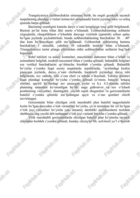 ’sh vizirlash (oldinga va orqara) yo’li bilan o’lchanadi (4.1-rasm). burchaklar trubaning ikki xolatida bir minutlik teodolit bilan o’lchanadi. poligon uchlarining belgilari qo’sh vizirlab trigonometrik nivelirlash yo’li bilan aniqlanadi. balandlik belgilari poligonning loaqil bitta nuqtasida aniq nivelirlash umumiy tizimiga (yaqindagi nishon, reperga) bog’langan bo’lishi kerak. 4.1 — raem. daryodan o’tish joyi plani s’yomkasining sxemasi: 1 —berk poligon; 2 — diagonal yul; 3 —osma yul; 4 — mikrotriangulyatsiya. poligon ichida, shu jumladan albatta daryo o’zanining ikkala qirg’og’i bo’ylab, diagonal yo’llar, joylarda tafsiliy s’yomka qilish uchun osma yo’llar o’tkaziladi, chunki bu joylarni asosiy poligondan yoki diogonal yo’llardan turib s’yomka qilib bo’lmaydi. o’zaning qiyofasi (shakli) planda iloji boricha birmuncha aniqroq tasvirlanishi zarurligi sababli, shuningdek, gidrometrik ishlarda o’zan ko’p martalab o’lchanib, bu o’lchovlar qirg’oqdagi tayanch turga bog’langanligidan, o’zanni s’yomka qilishda ko’pincha mikrotriangulyatsiya qo’llanadi. (4.1-rasmga 3.). trangulyatsiya (uchburchaklar sistemasi bulib, bu orqali geodezik tayanch nuqtalarning plandagi o’rinlari ketma-ket aniqdanadi) bazisi joyning tekis va ochiq qismida barpo …