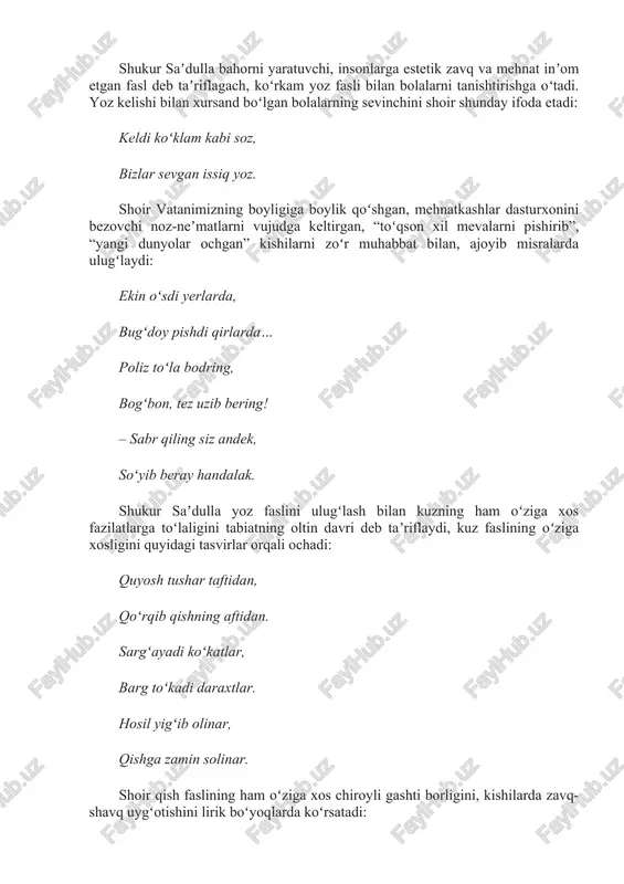 asli bilan bolalarni tanishtirishga oʻtadi. yoz kelishi bilan xursand boʻlgan bolalarning sevinchini shoir shunday ifoda etadi: keldi koʻklam kabi soz, bizlar sevgan issiq yoz. shoir vatanimizning boyligiga boylik qoʻshgan, mehnatkashlar dasturxonini bezovchi noz-neʼmatlarni vujudga keltirgan, “toʻqson xil mevalarni pishirib”, “yangi dunyolar ochgan” kishilarni zoʻr muhabbat bilan, ajoyib misralarda ulugʻlaydi: ekin oʻsdi yerlarda, bugʻdoy pishdi qirlarda… poliz toʻla bodring, bogʻbon, tez uzib bering! – sabr qiling siz andek, soʻyib beray handalak. shukur saʼdulla yoz faslini ulugʻlash bilan kuzning ham oʻziga xos fazilatlarga toʻlaligini tabiatning oltin davri deb taʼriflaydi, kuz faslining oʻziga xosligini quyidagi tasvirlar orqali ochadi: quyosh tushar taftidan, qoʻrqib qishning aftidan. sargʻayadi koʻkatlar, barg toʻkadi daraxtlar. hosil yigʻib olinar, qishga zamin solinar. shoir qish faslining ham oʻziga xos chiroyli gashti borligini, kishilarda zavq-shavq uygʻotishini lirik boʻyoqlarda koʻrsatadi: dala-dashtda tindi ish, keldi mehmon boʻlib qish. qish emas, u – qorbobo, sovgʻalari bor bobo… xuddi yozday, bahorday – iliq, kuzgi nahorday. qor …