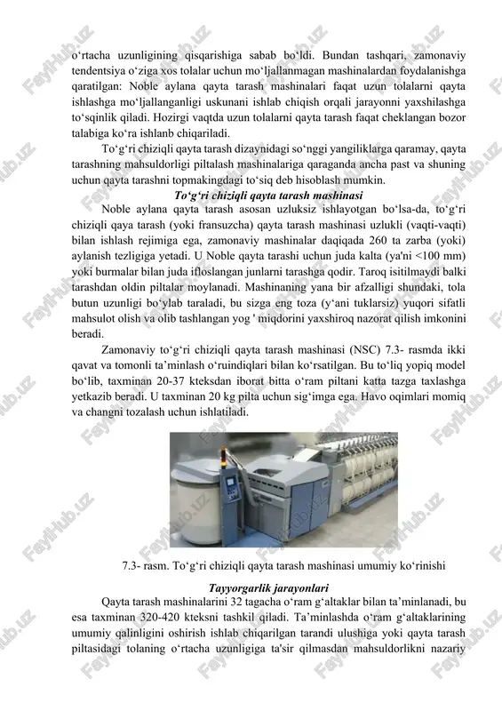 magan junning kichik bir qismi qoladi. 2) nobl qayta tarash mashinasi tolalarni uzilishi orqali "o‘z tarandisini hosil qiladi". 3) tez-tez texnik xizmat ko‘rsatish va komponentlarni almashtirish talab qilinadi. bugungi kunda ko‘pchilik jun tolalarini to‘g‘ri chiziqli qayta tarash mashinasi yordamida taraydi va noble aylana qayta tarashning mashinasining ahamiyati sezilarli darajada kamaydi. bu to‘g‘ri chiziqli qayta tarash mashinasi ishlab chiqarish samaradorligining oshishi bilan bog‘liq. junni tarash tendentsiyasi (1) yog‘li qayta tarashdan farqli o‘laroq, quruq qayta tarashning tobora keng qo‘llanilishiga va (2) odatda hozirda qayta tarashda ishlanadigan jun tolalarining o‘rtacha uzunligining qisqarishiga sabab bo‘ldi. bundan tashqari, zamonaviy tendentsiya o‘ziga xos tolalar uchun mo‘ljallanmagan mashinalardan foydalanishga qaratilgan: noble aylana qayta tarash mashinalari faqat uzun tolalarni qayta ishlashga mo‘ljallanganligi uskunani ishlab chiqish orqali jarayonni yaxshilashga to‘sqinlik qiladi. hozirgi vaqtda uzun tolalarni qayta tarash faqat cheklangan bozor talabiga ko‘ra ishlanb chiqariladi. to‘g‘ri chiziqli qayta tarash dizaynidagi so‘nggi yangiliklarga qaramay, qayta tarashning mahsuldorligi piltalash mashinalariga qaraganda ancha …